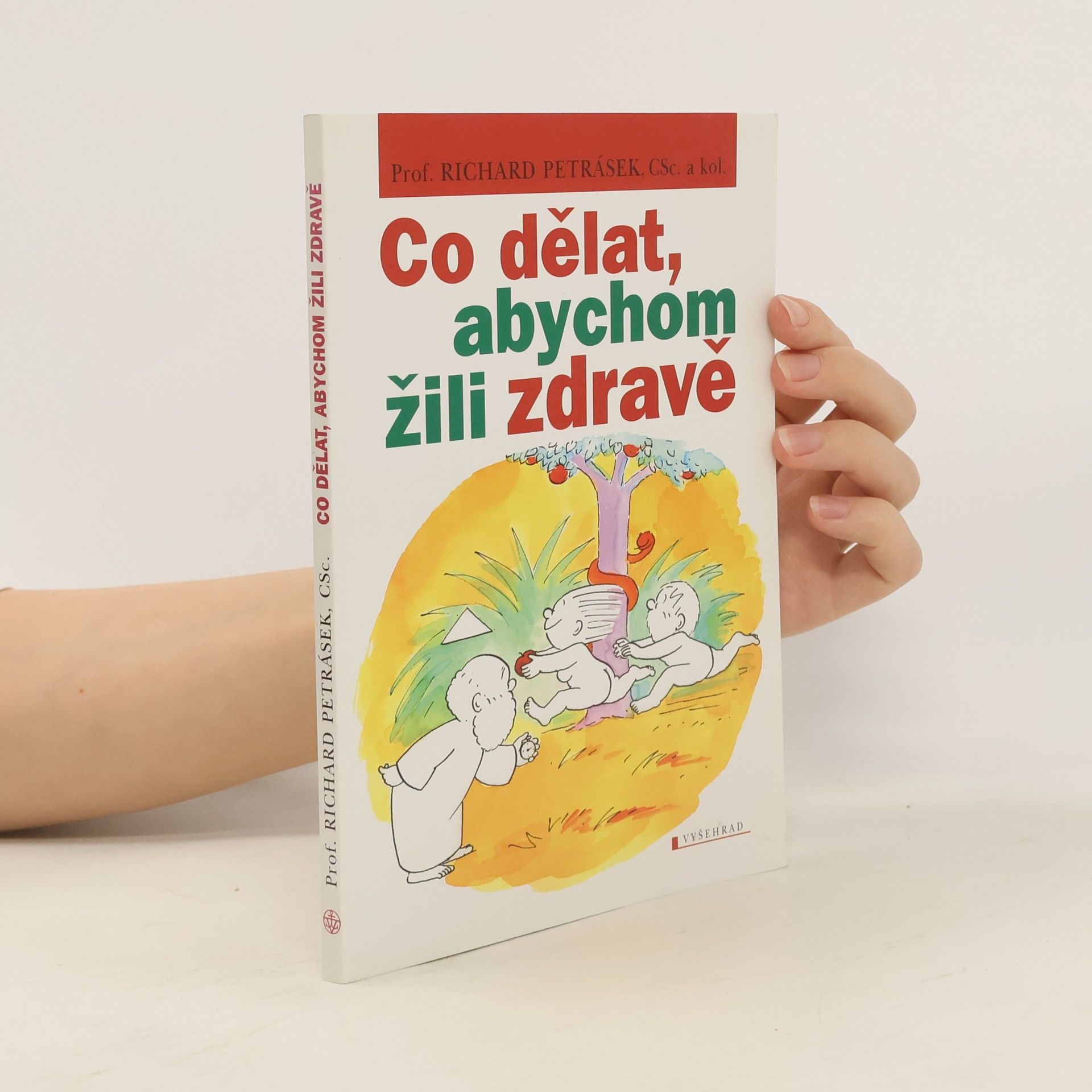 Richard Petrásek Co dělat, abychom žili zdravě