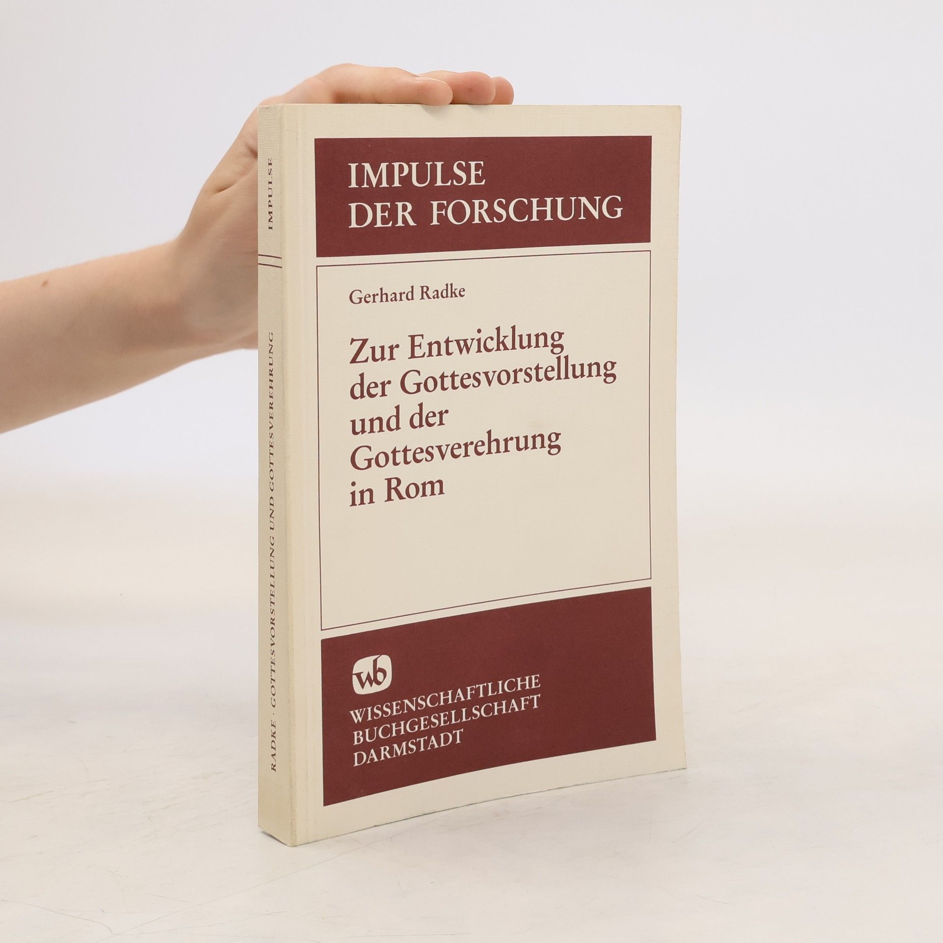 Gerhard Radke Zur Entwicklung der Gottesvorstellung und der Gottesverehrung in Rom