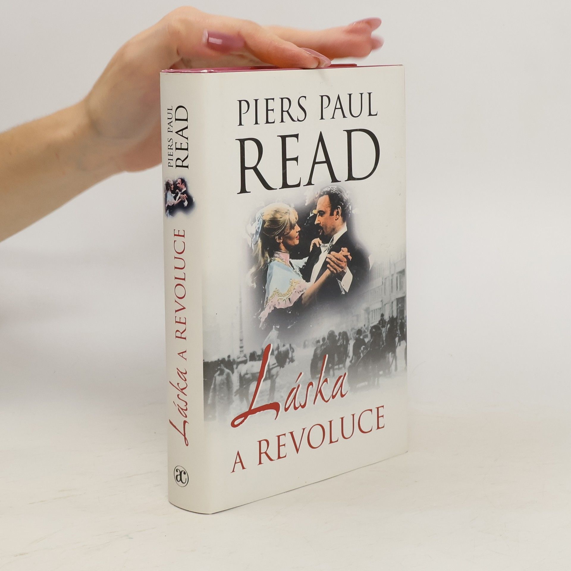 Piers Paul Read Láska a revoluce