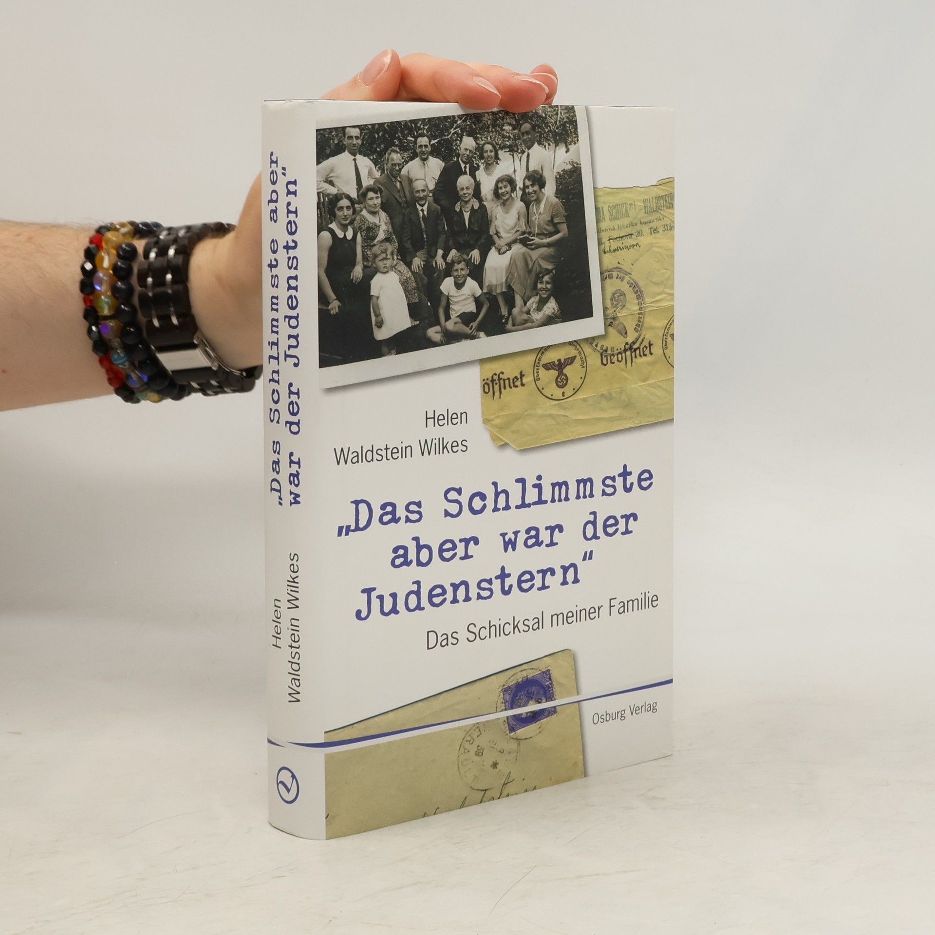 Helen Waldstein Wilkes "Das Schlimmste aber war der Judenstern"