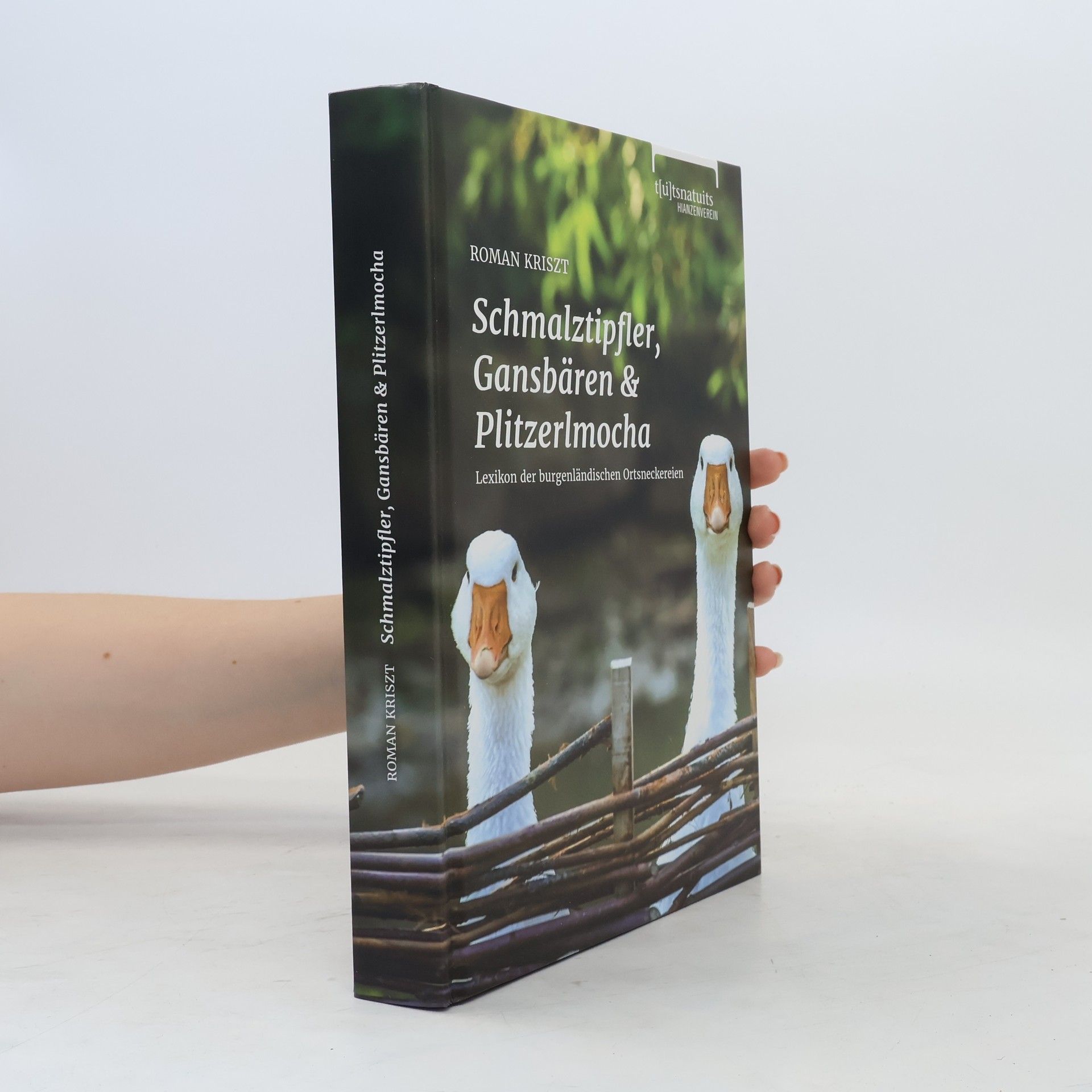 Roman Kriszt Schmalztipfler, Gansbären und Plitzerlmocha. Lexikon der burgenländischen Ortsneckereien. Unter Mitarbeit von Elke Ferderbar, Sepp Gmasz, Johann Kriegler und Erwin Schranz