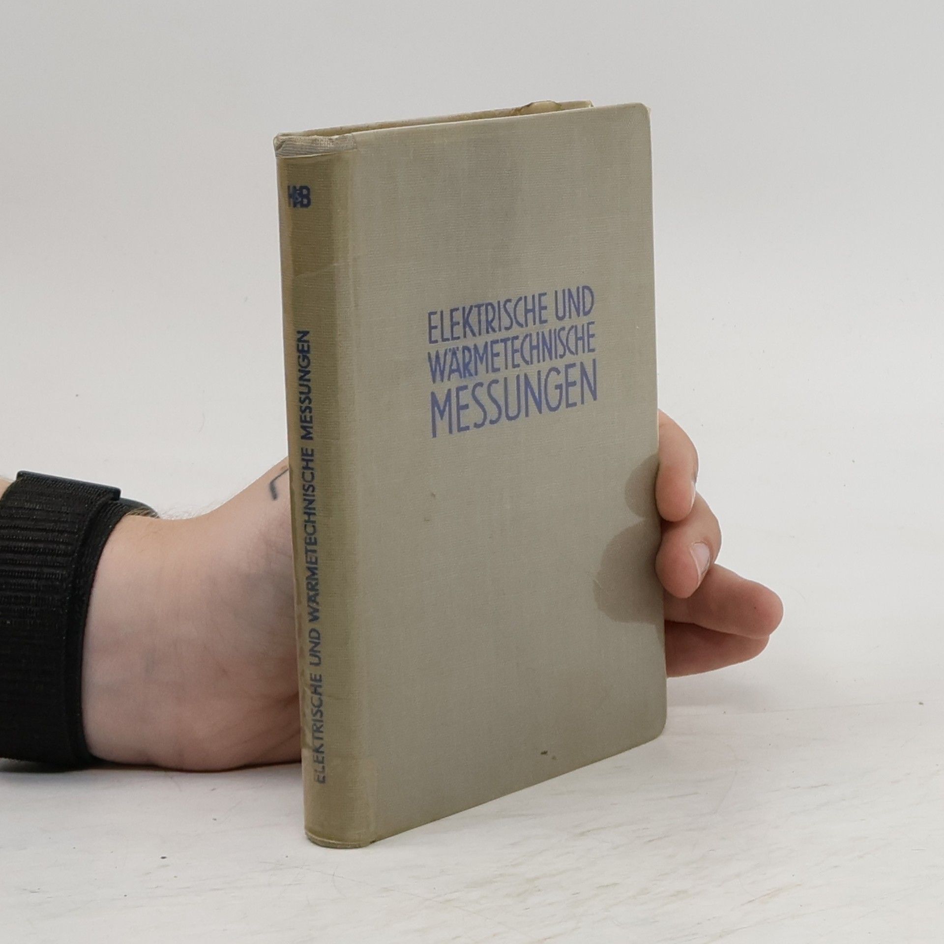 Autorenkollektiv Elektrische und Wärmetechnische Messungen
