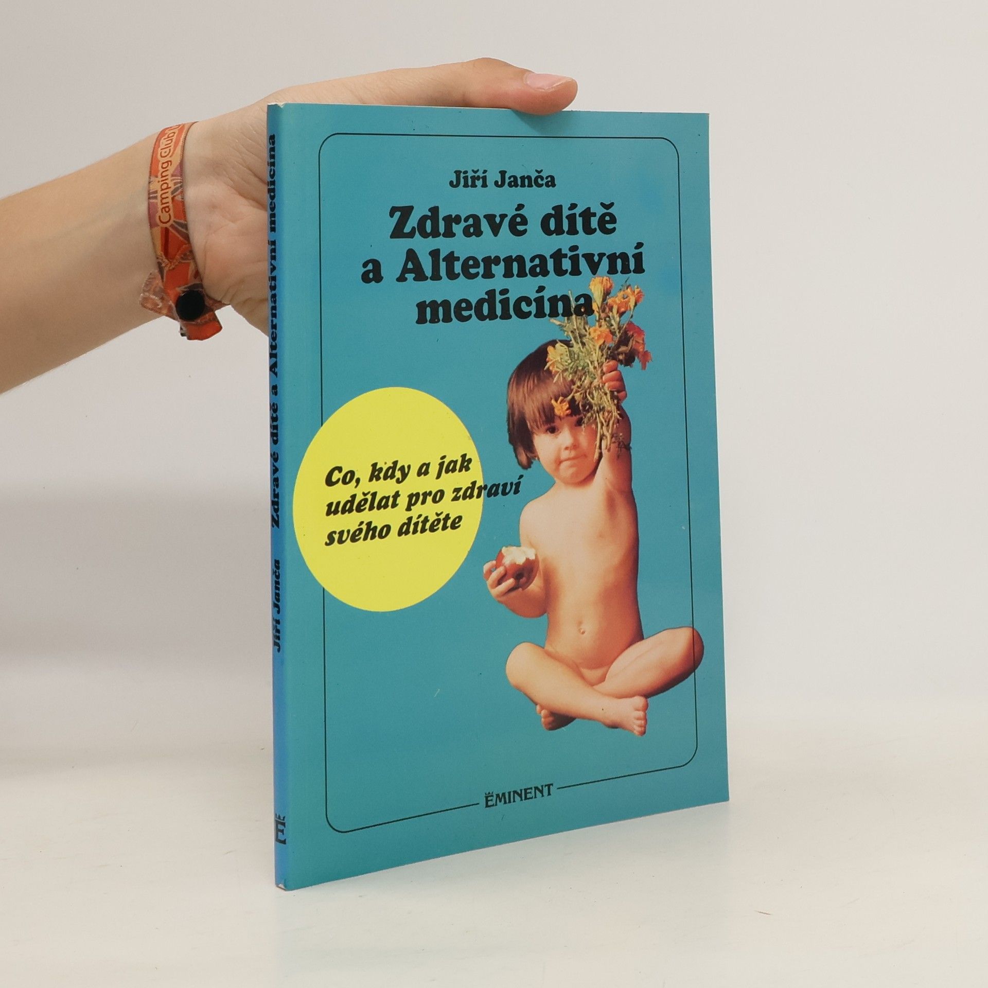 Jiří Janča Zdravé dítě a alternativní medicína