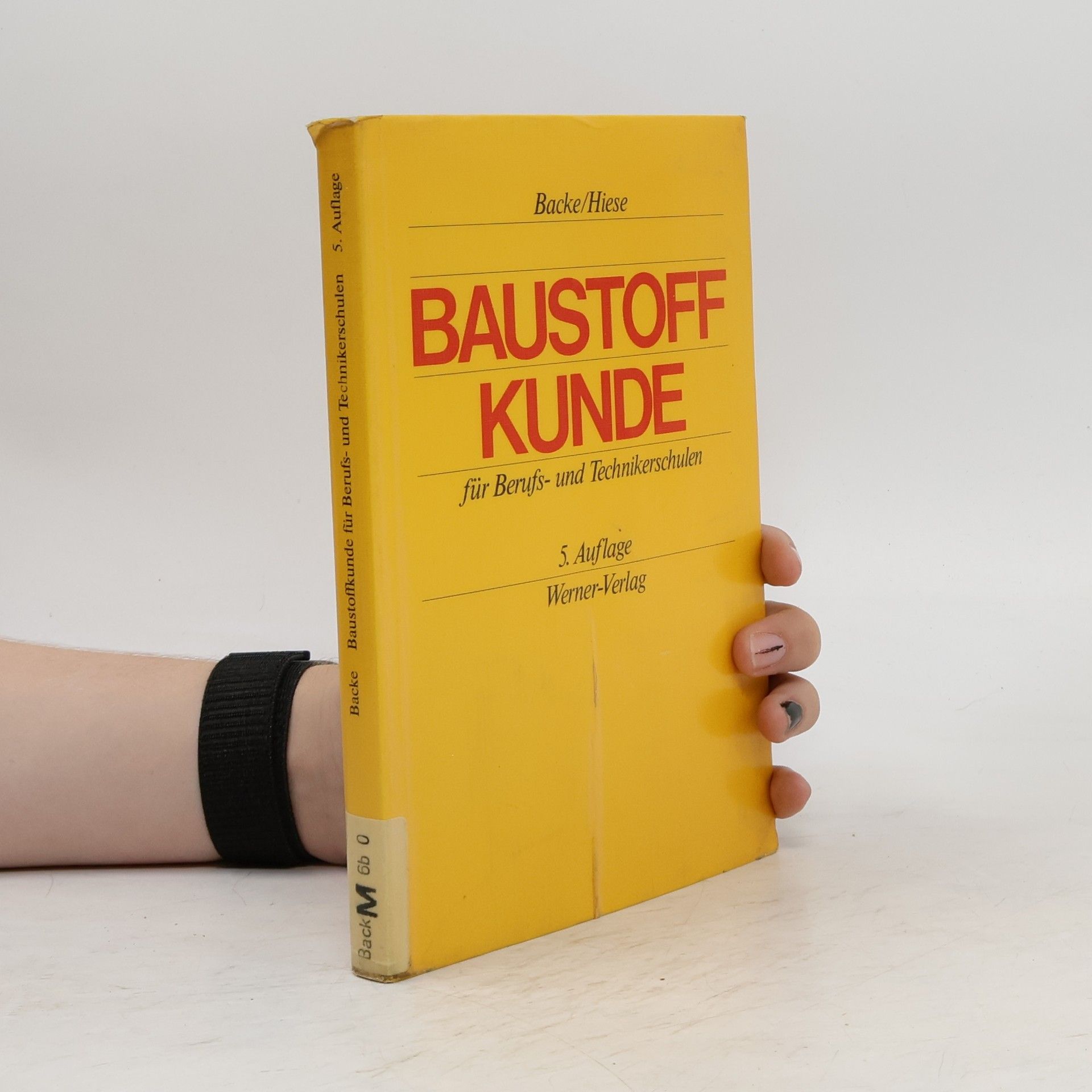 Hans Backe Baustoffkunde für Berufs- und Technikerschulen
