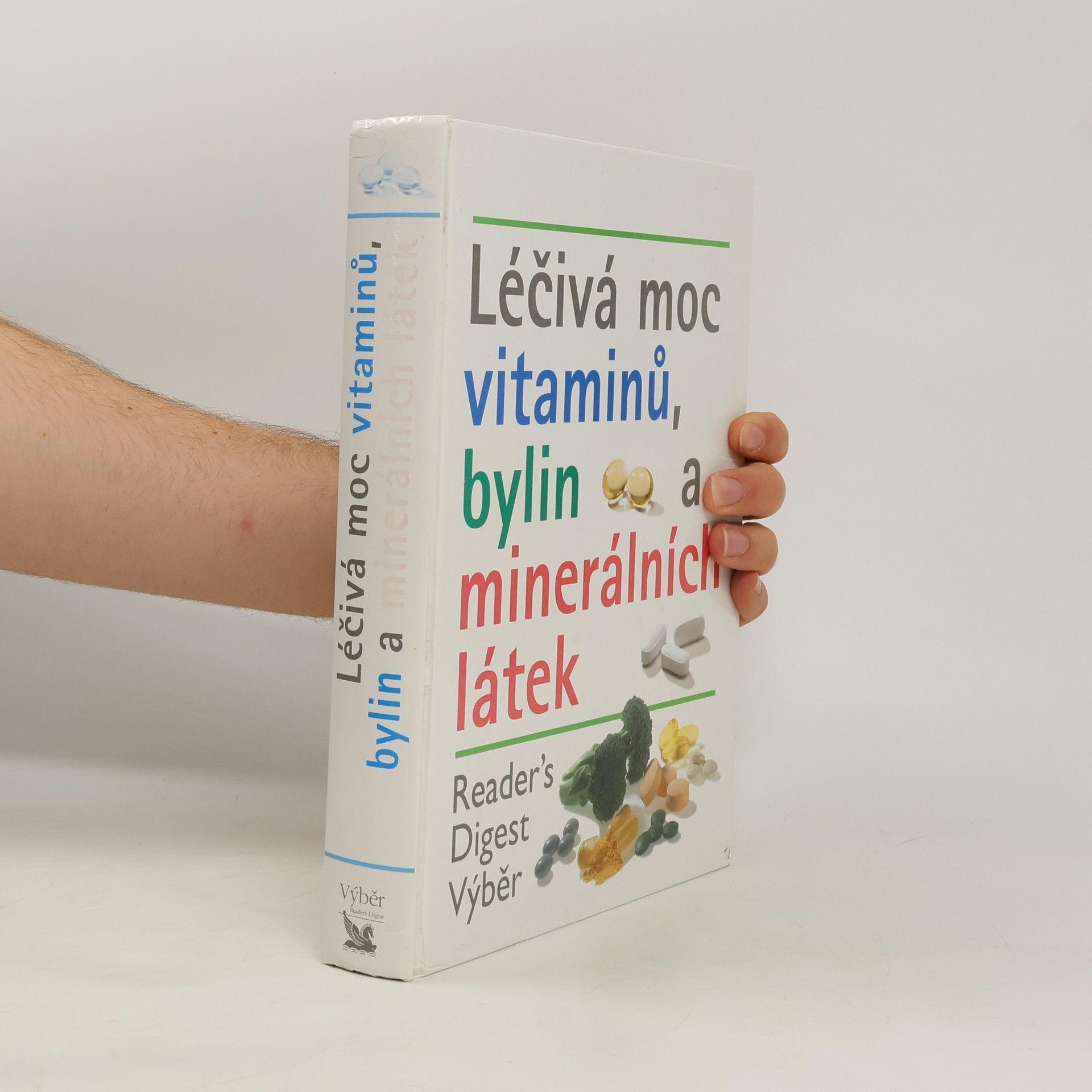 Various authors Léčivá moc vitaminů, bylin a minerálních látek