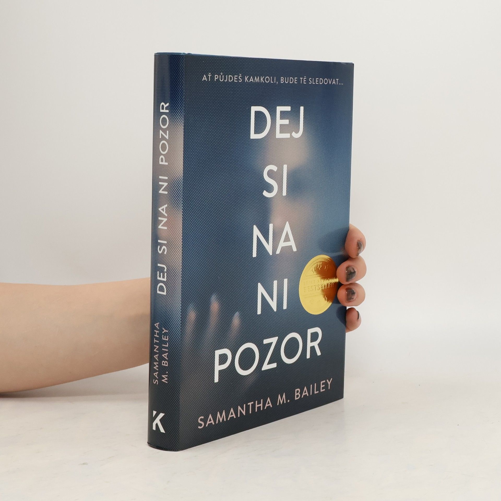 Samantha M. Bailey Dej si na ni pozor