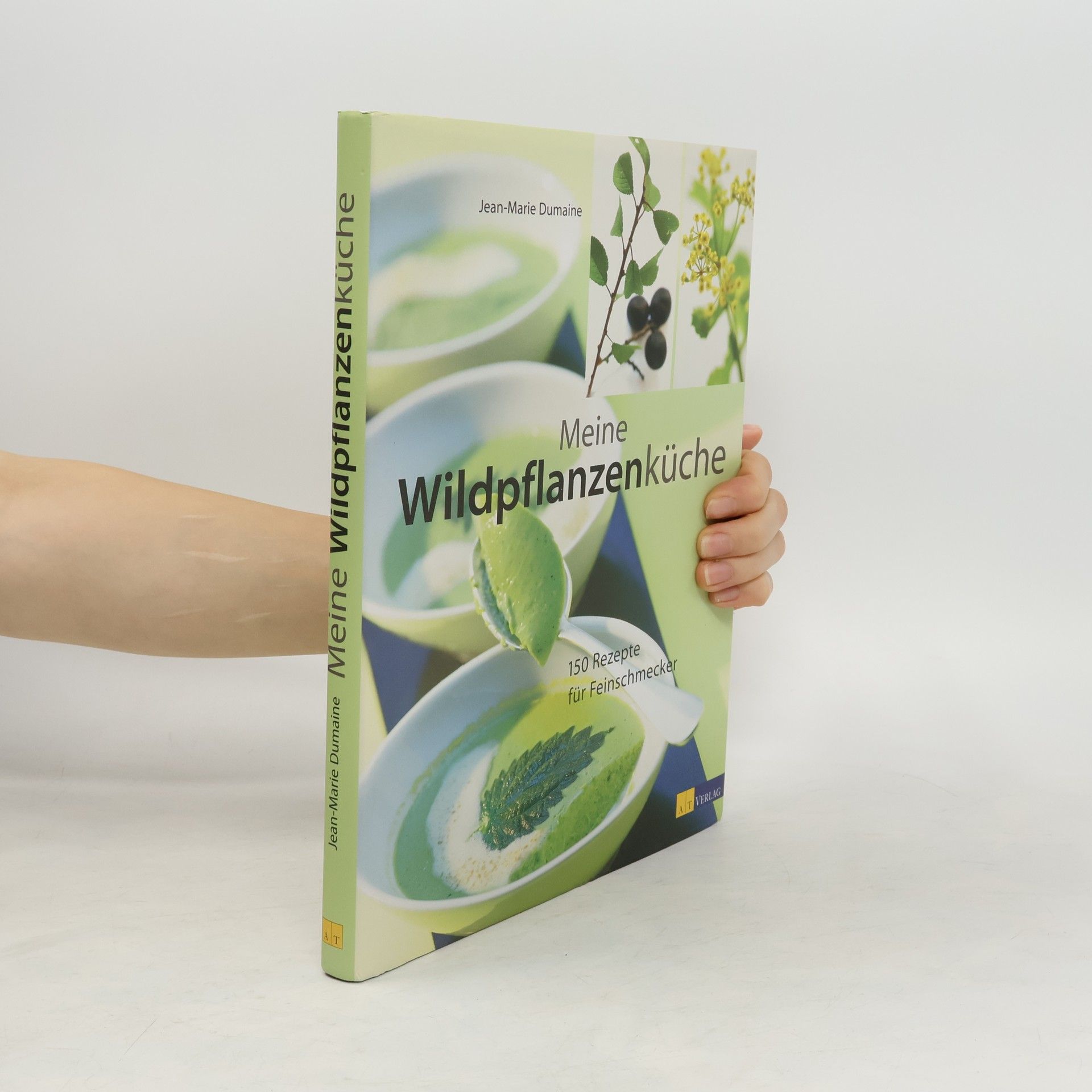 Jean Marie Dumaine Meine Wildpflanzenküche