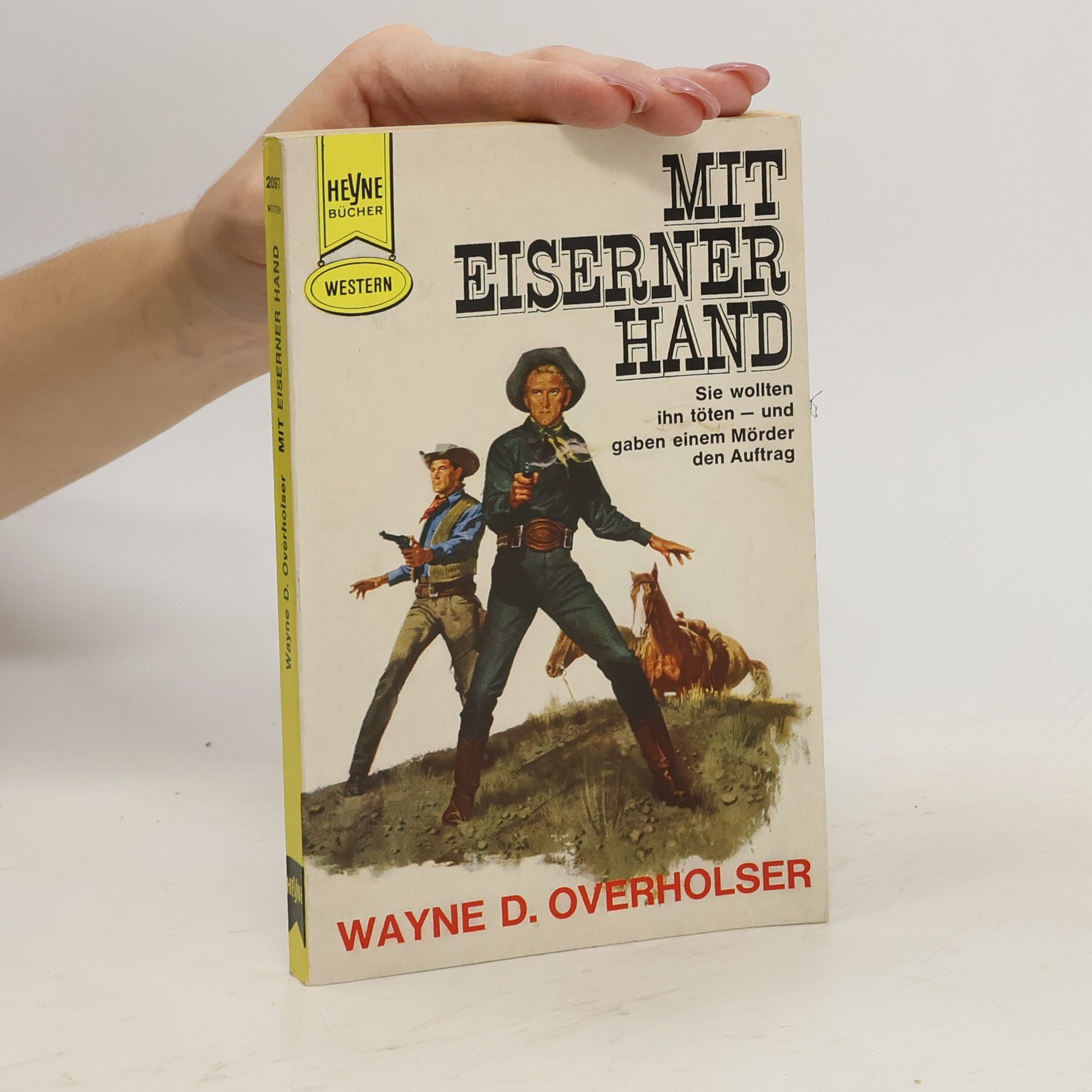 Wayne D. Overholser Mit eiserner Hand