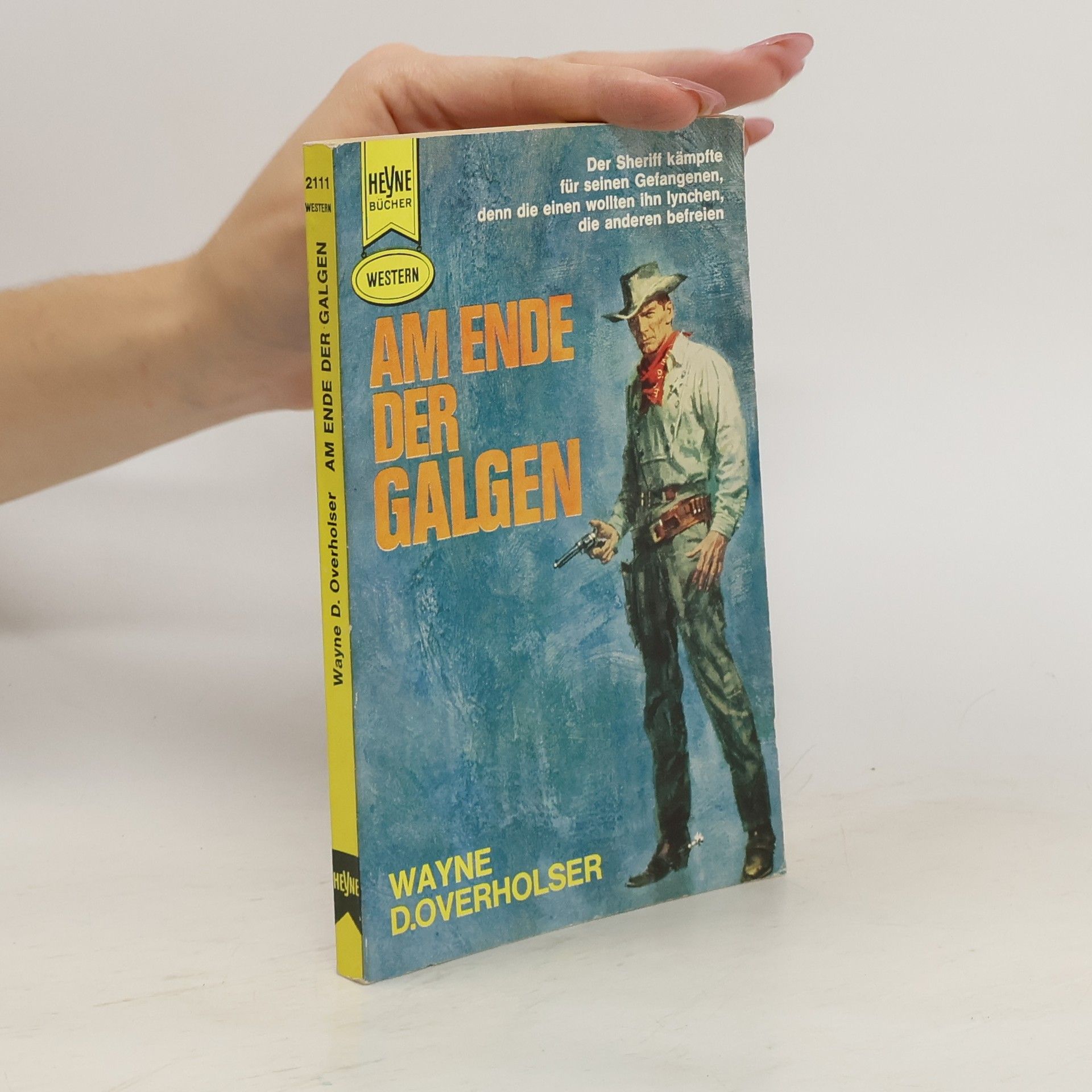 Wayne D. Overholser Am Ende der Galgen