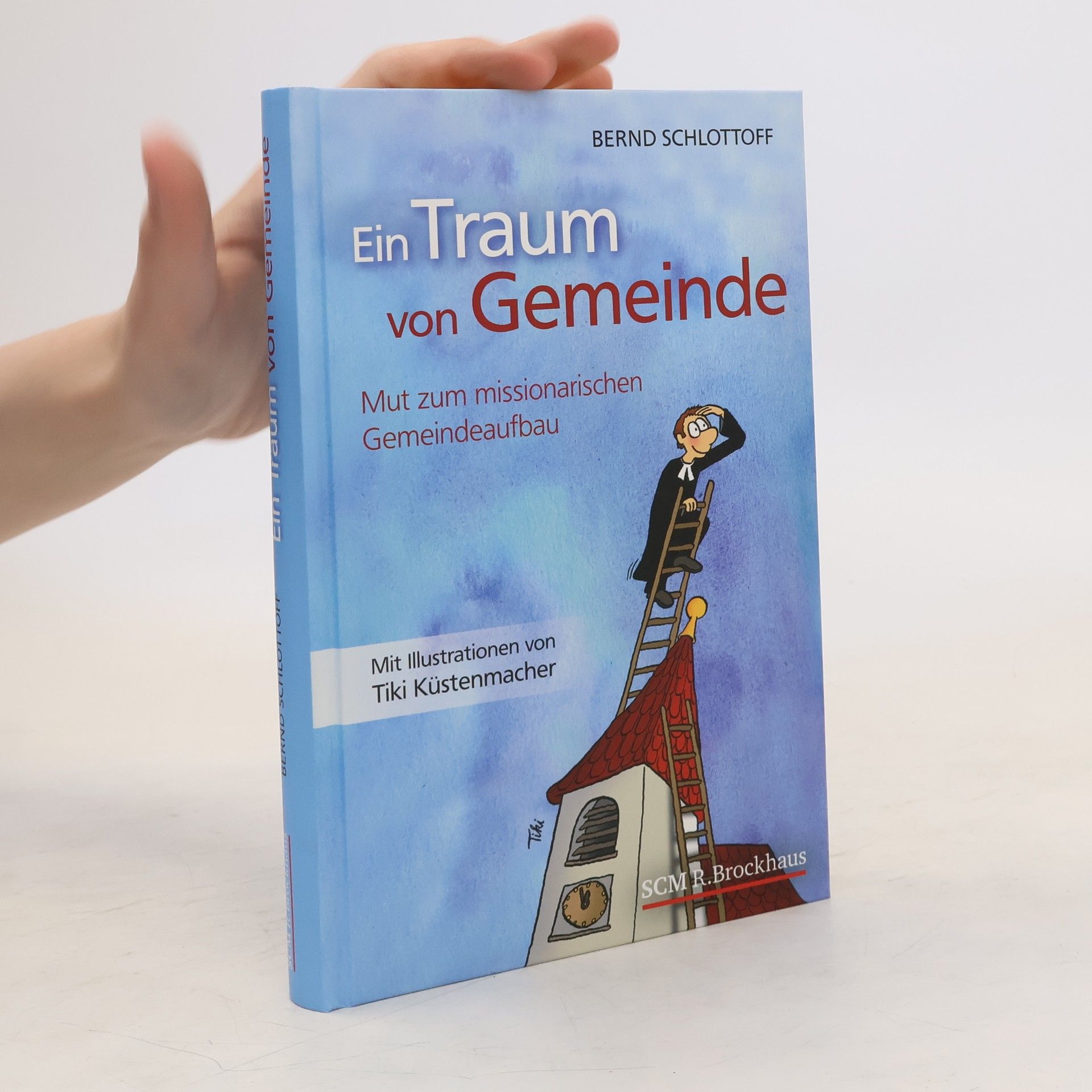 Bernd Schlottoff Ein Traum von Gemeinde