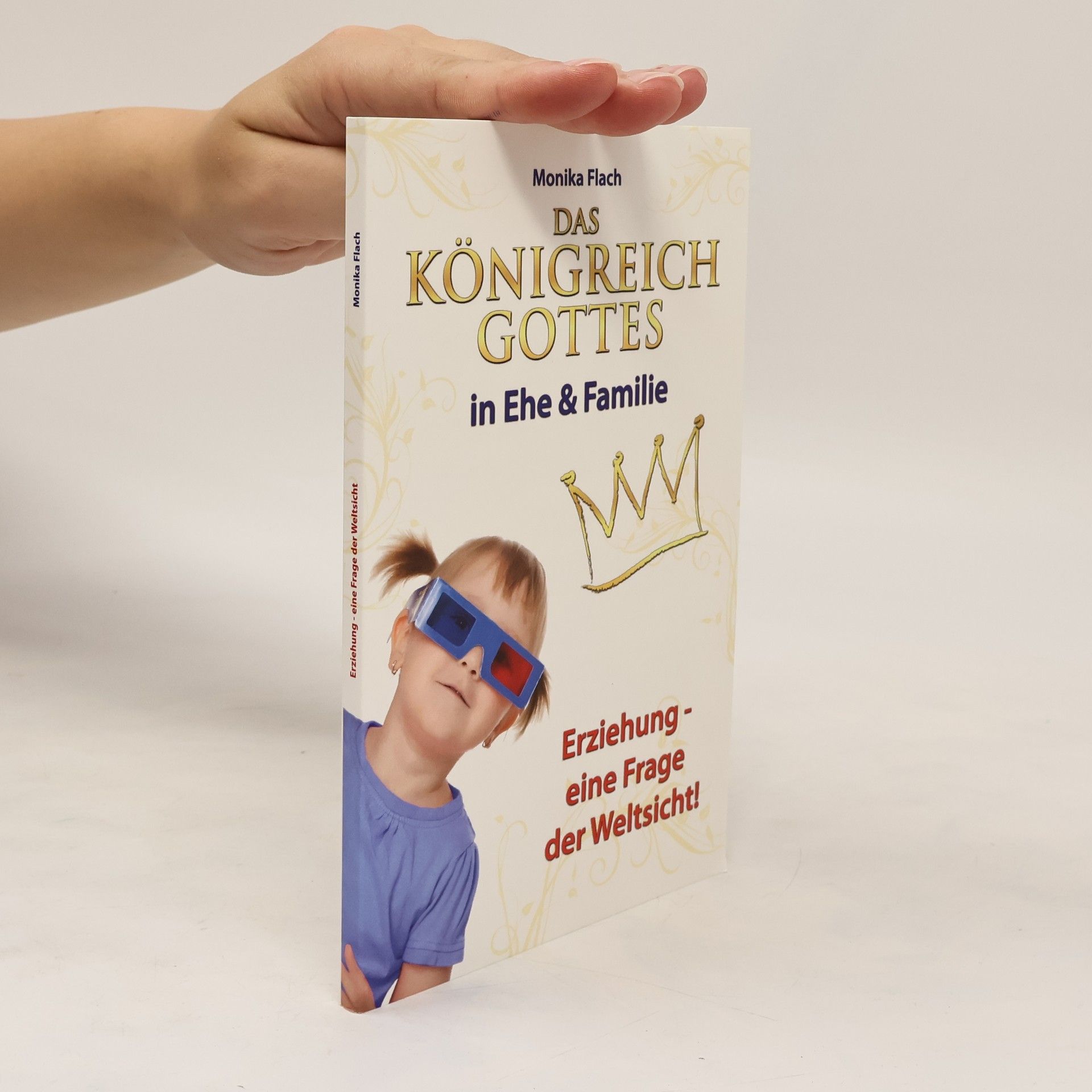 Monika Flach Das Königreich Gottes in Ehe & Familie