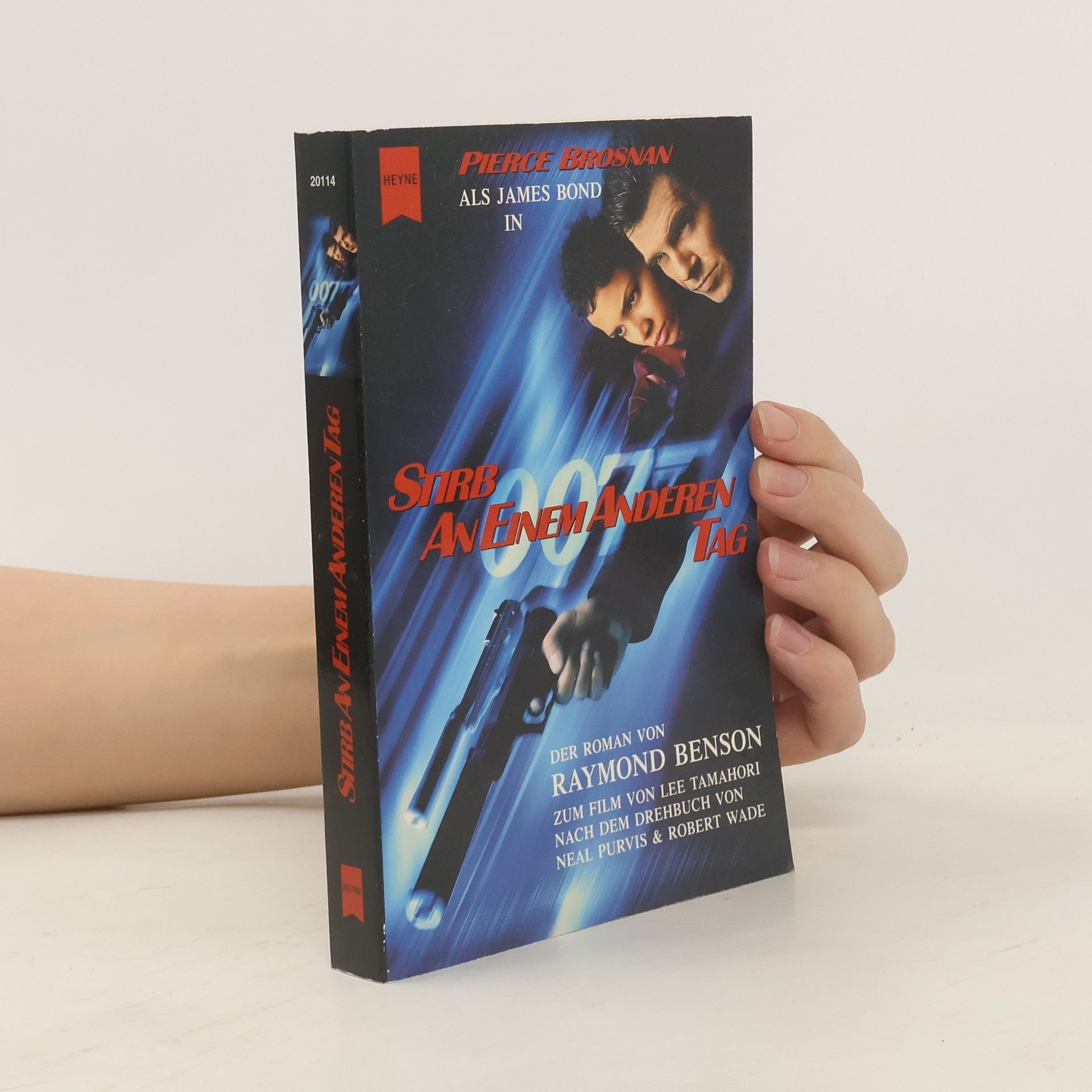 Raymond Benson James Bond - Stirb an einem anderen Tag. Nach dem Drehbuch von Neal Purvis & Robert Wade
