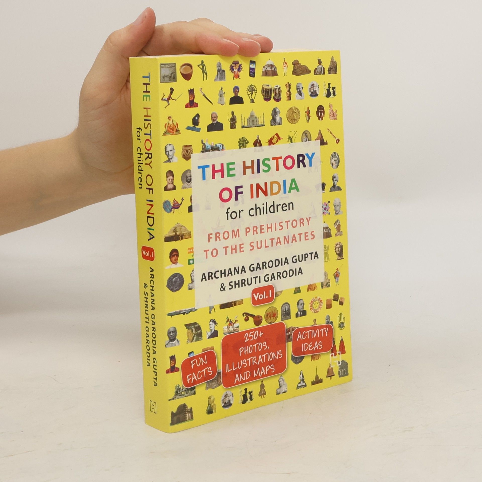 Shruti Garodia The History Of India For Children, Vol. 1