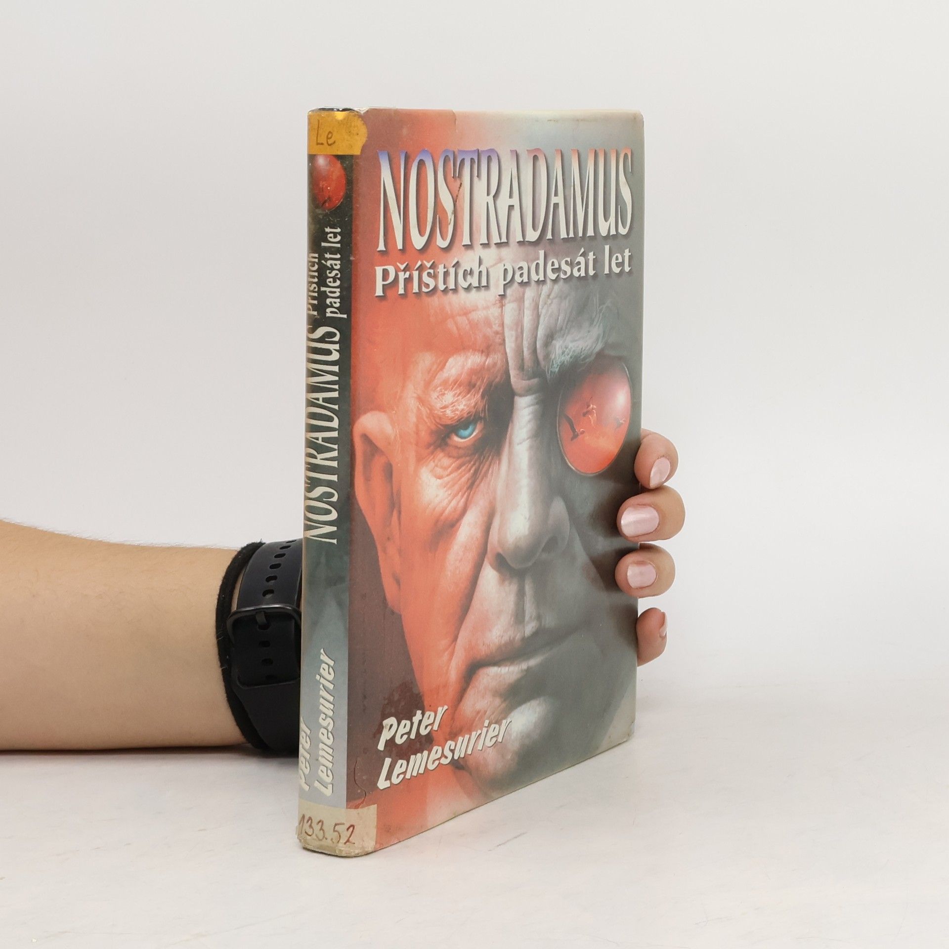 Peter Lemesurier Nostradamus. Příštích padesát let