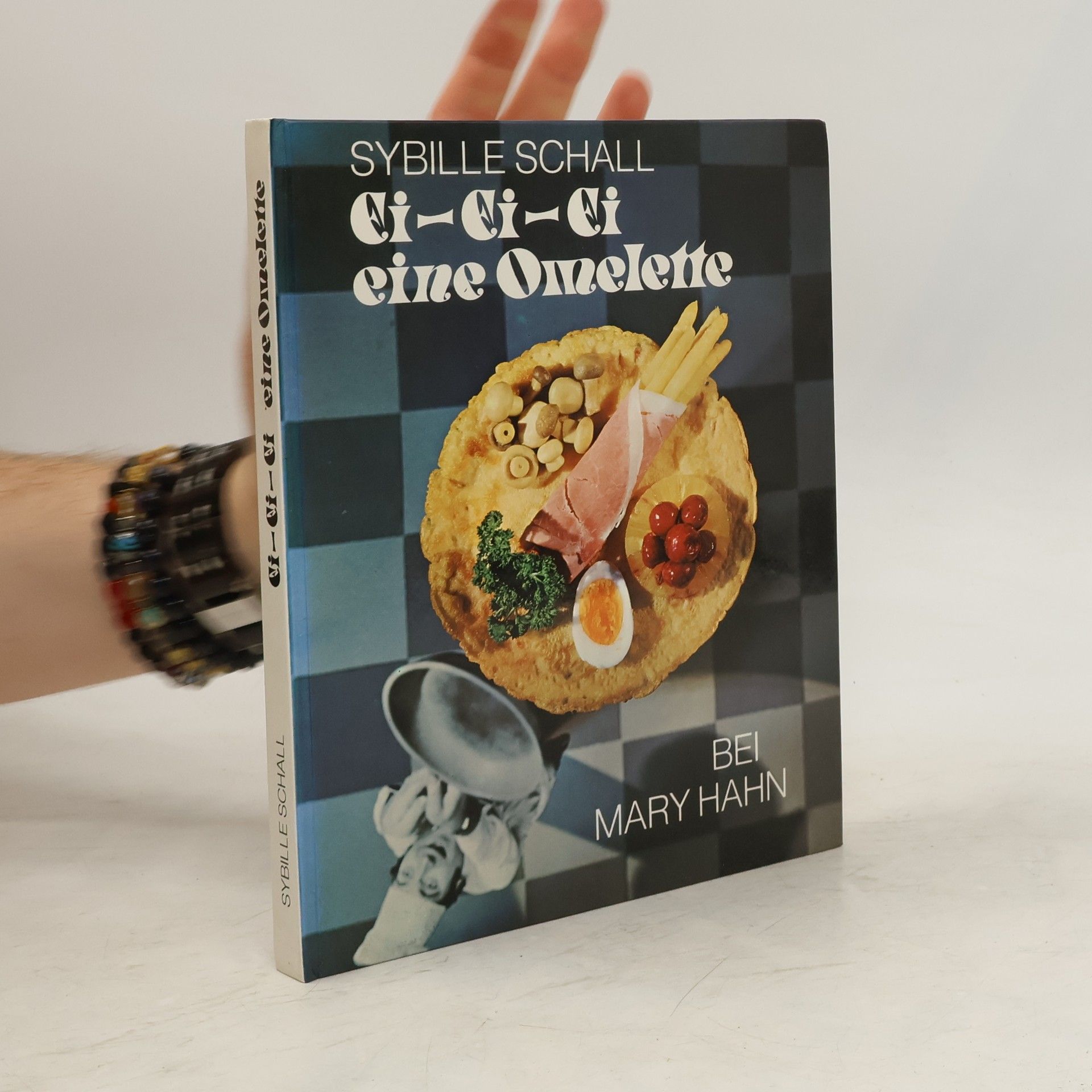 Sybille Schall Ei, ei, ei, eine Omelette