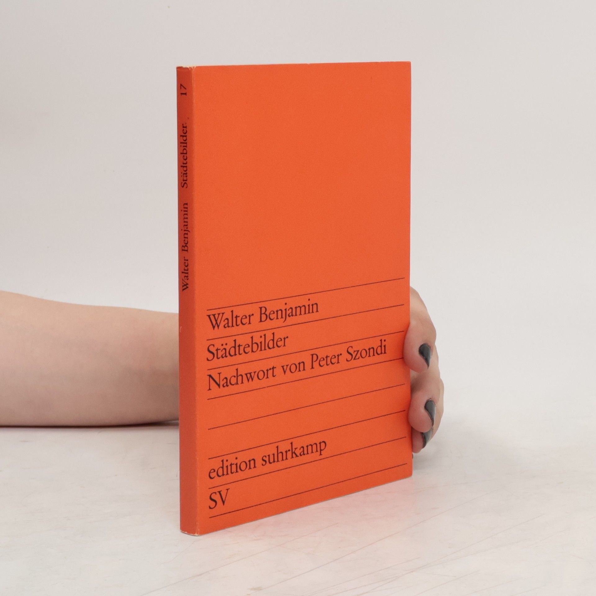 Walter Benjamin Städtebilder. Nachwort von Peter Szondi