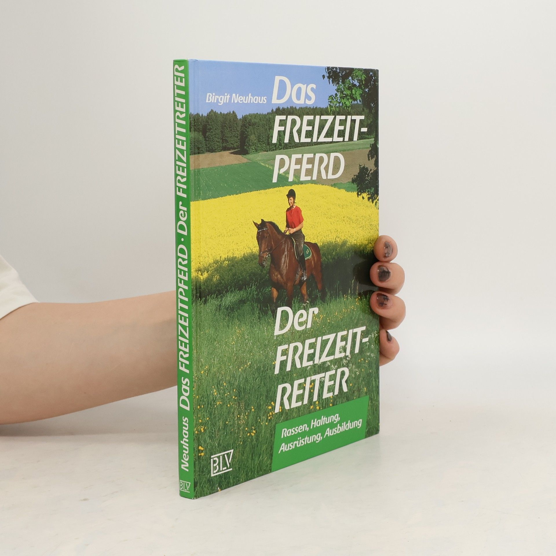 Birgit Neuhaus Das Freizeitpferd - der Freizeitreiter