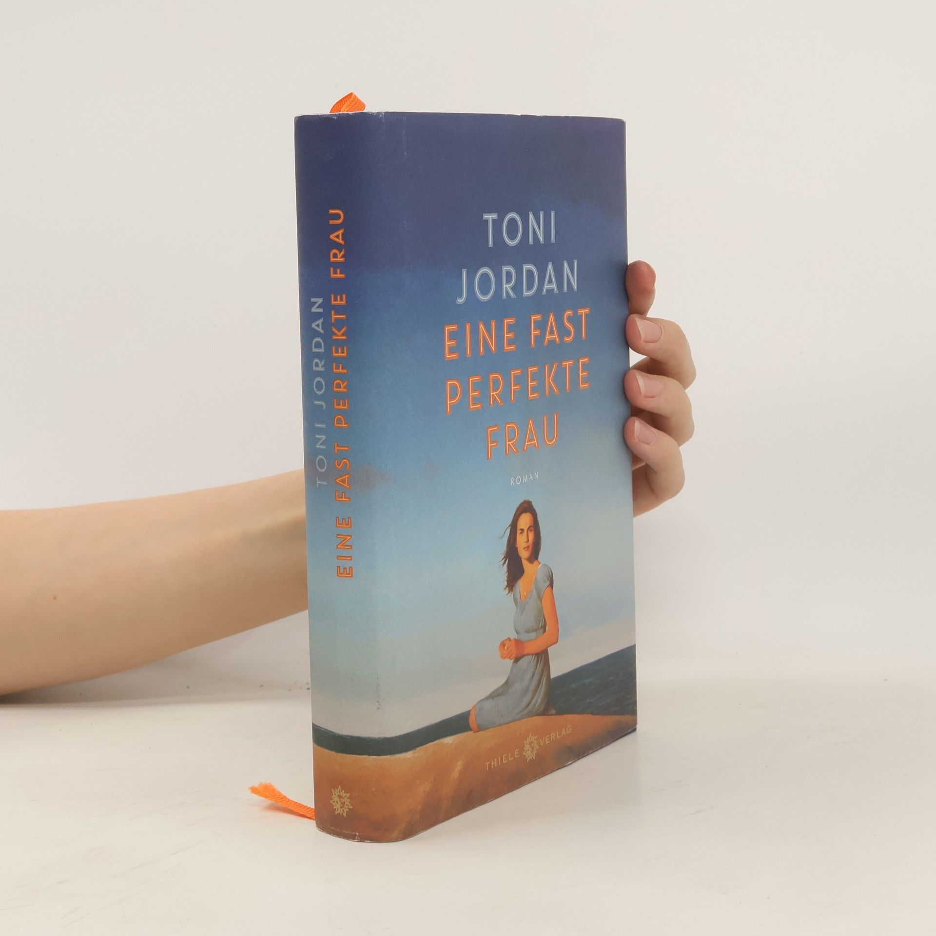 Toni Jordan Eine fast perfekte Frau