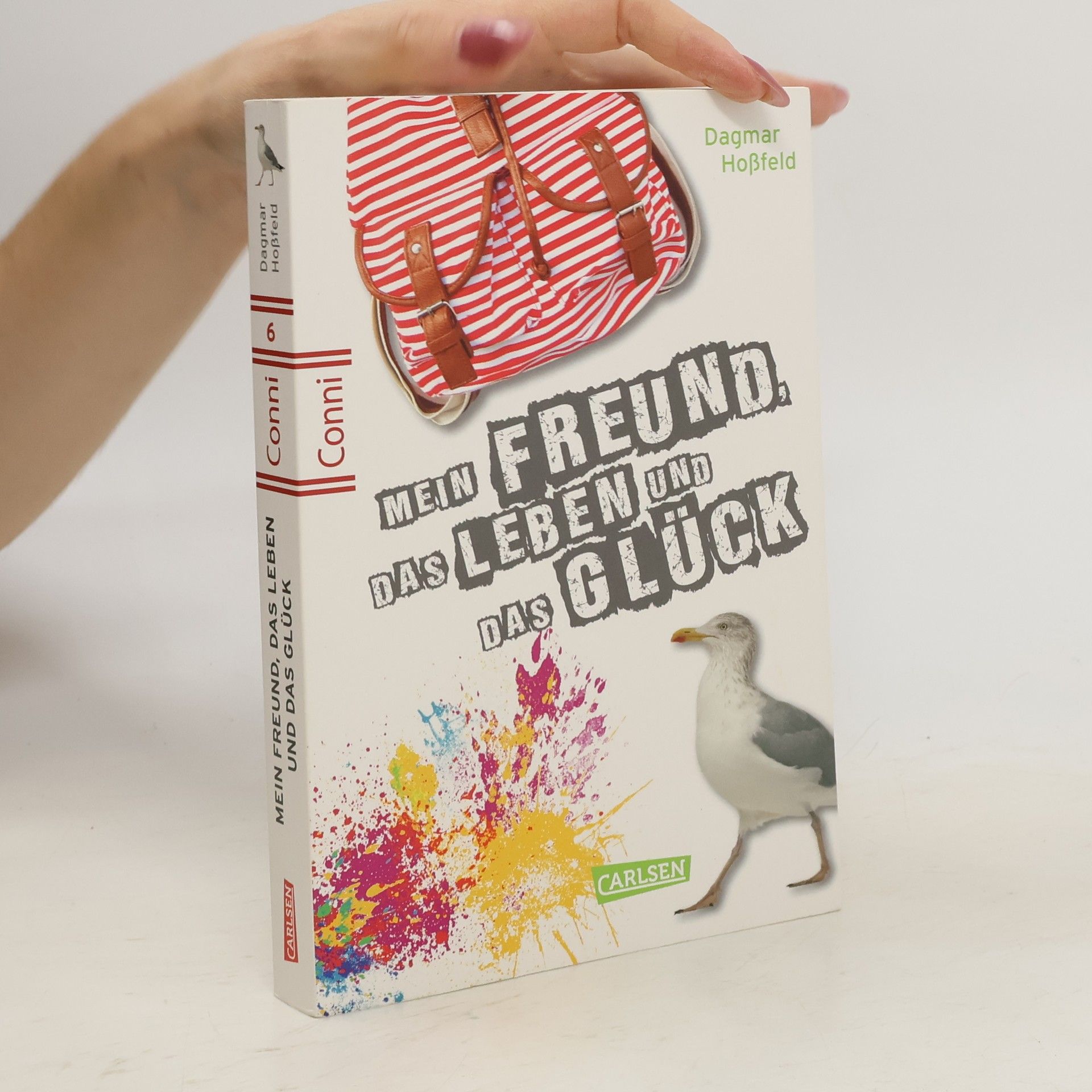 Dagmar Hoßfeld Mein Freund, das Leben und das Glück