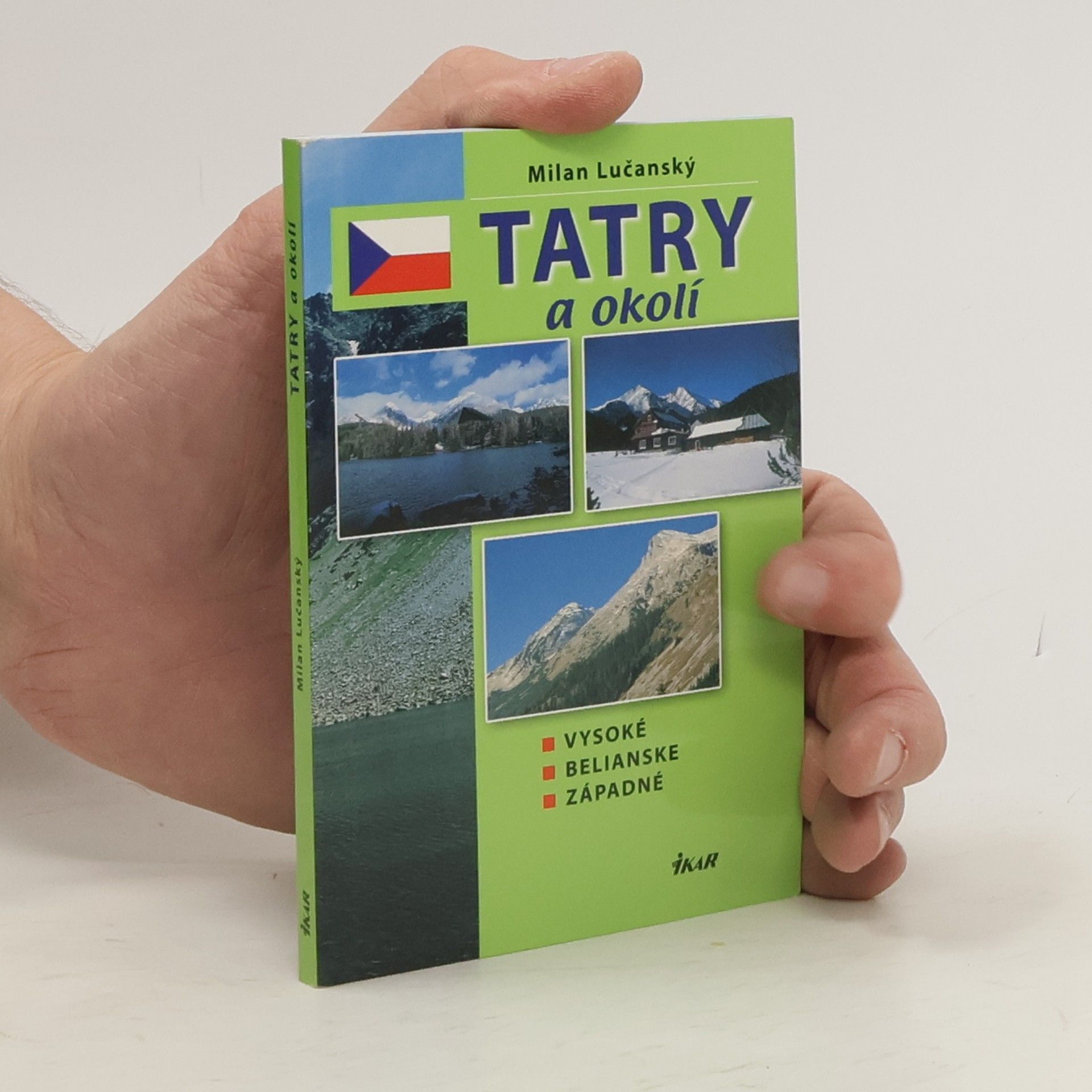 Milan Lučanský Tatry a okolí - Vysoké, Belianske, Západní