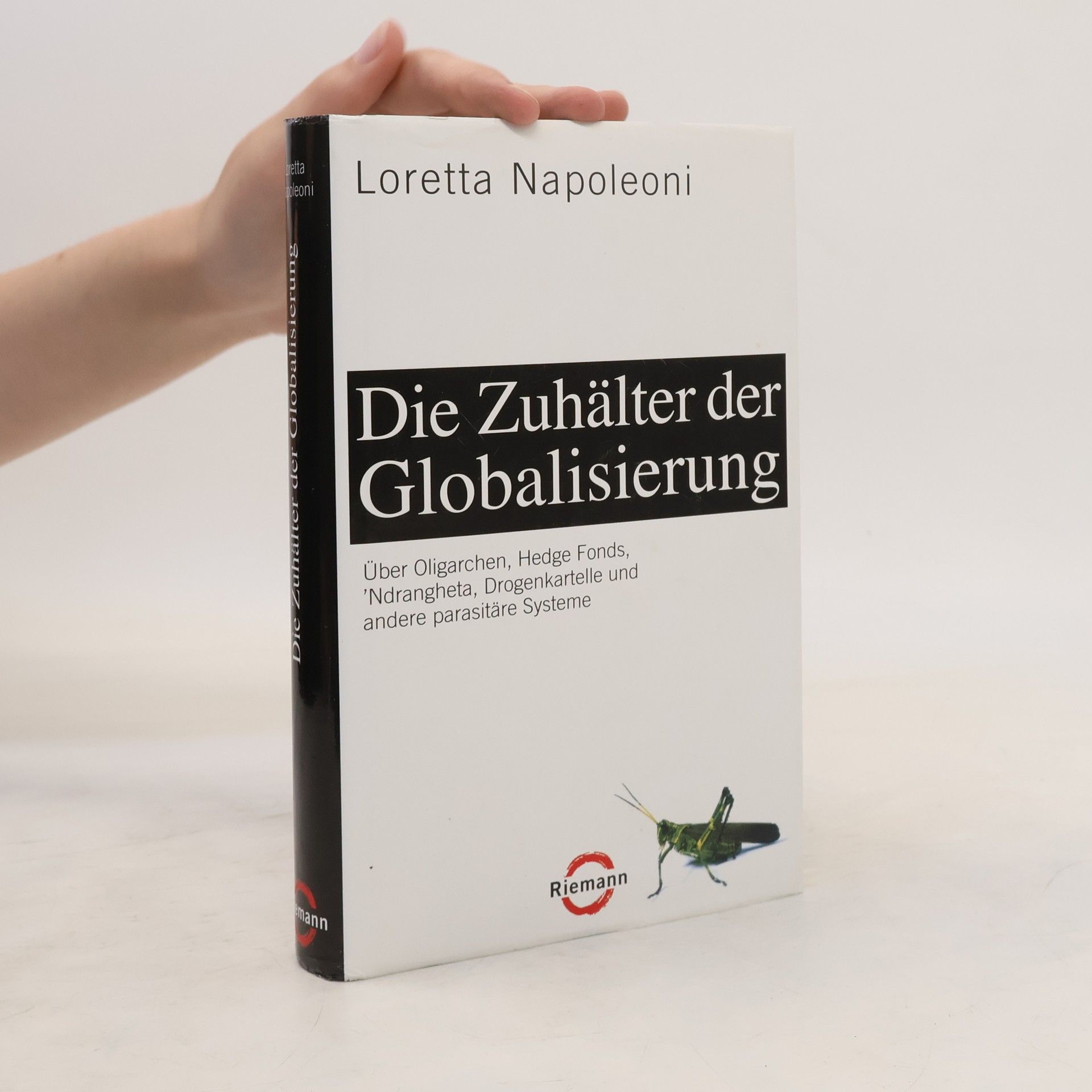 Loretta Napoleoni Die Zuhälter der Globalisierung