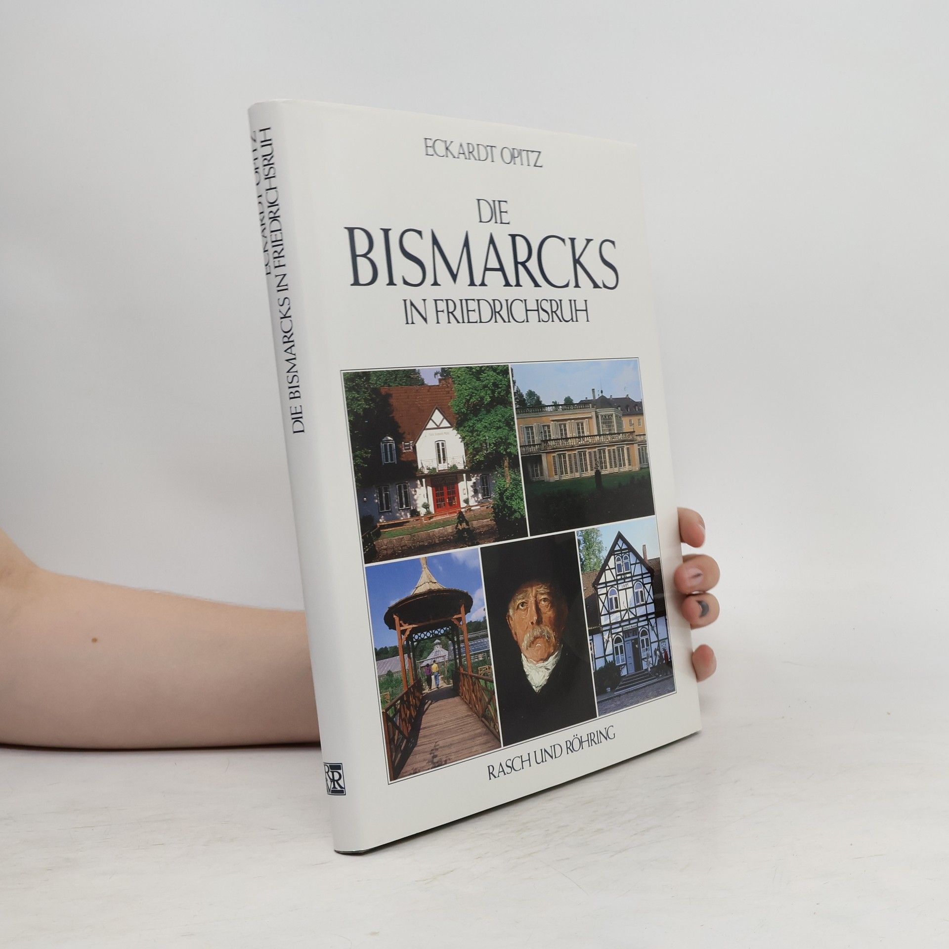 Eckardt Opitz Die Bismarcks in Friedrichsruh