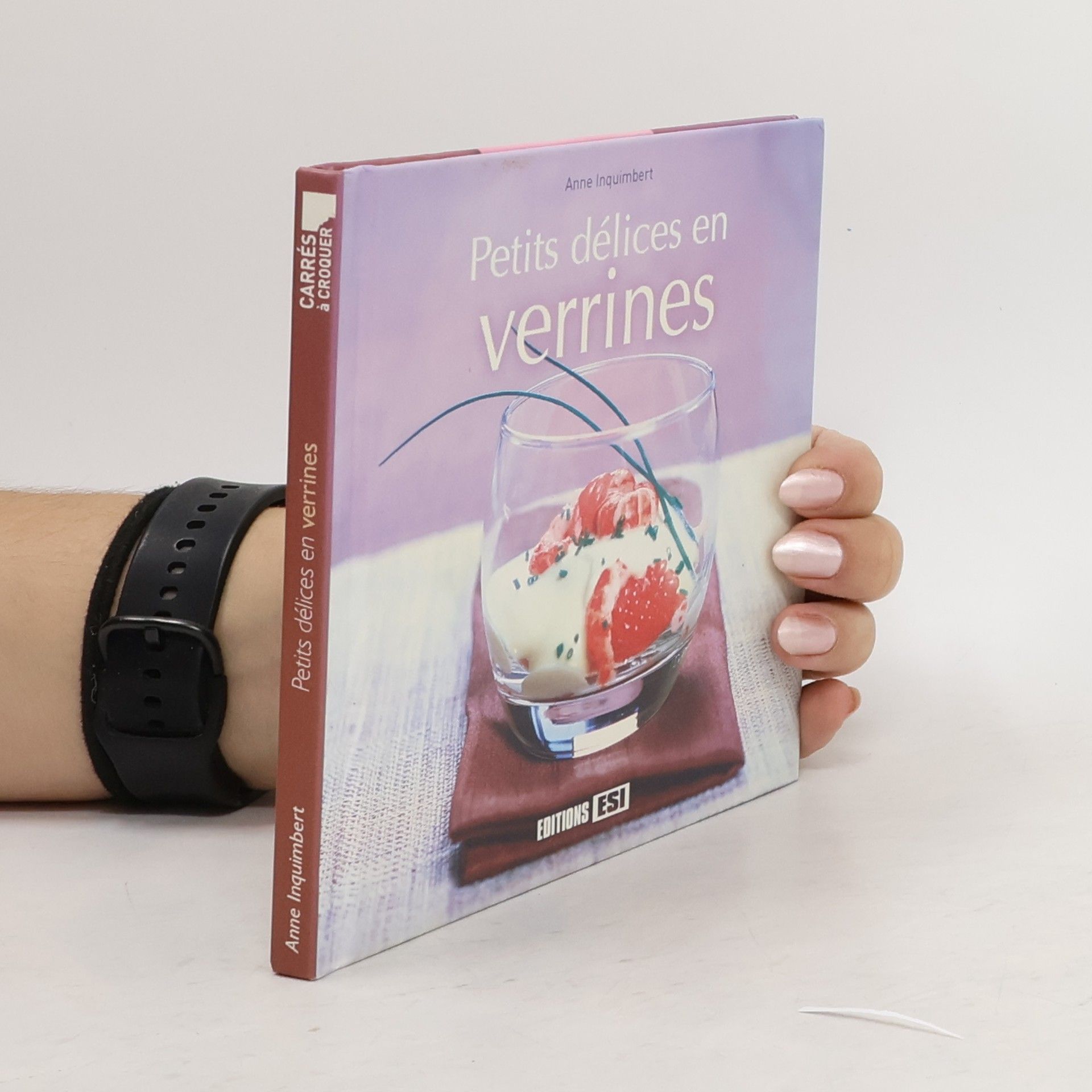 Anne Inquimbert Petits délices en verrines