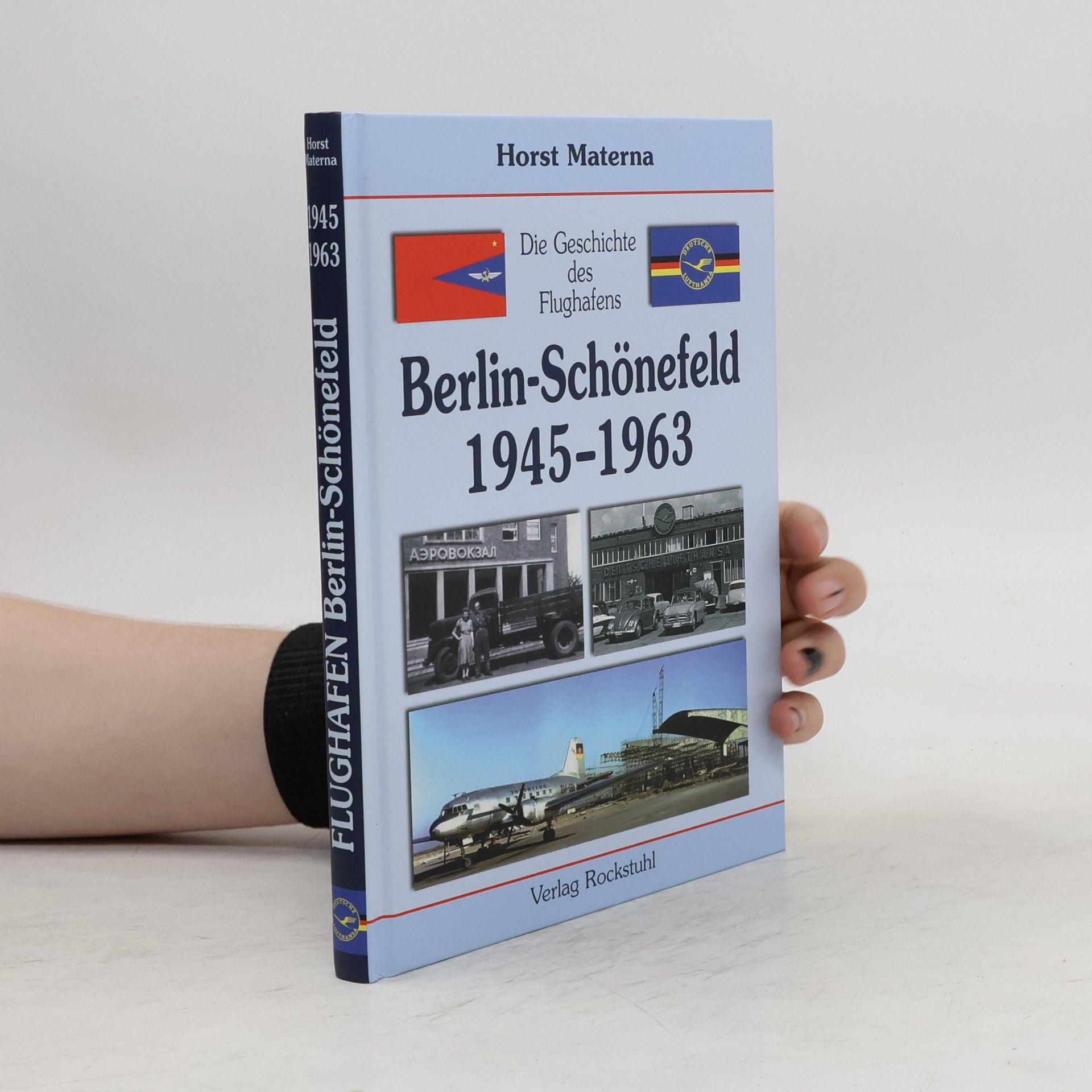 Horst Materna Geschichte des Flughafens. Berlin-Schönefeld 1945 - 1963