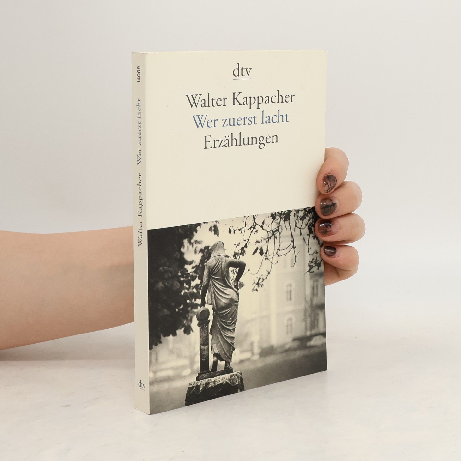 Walter Kappacher Wer zuerst lacht