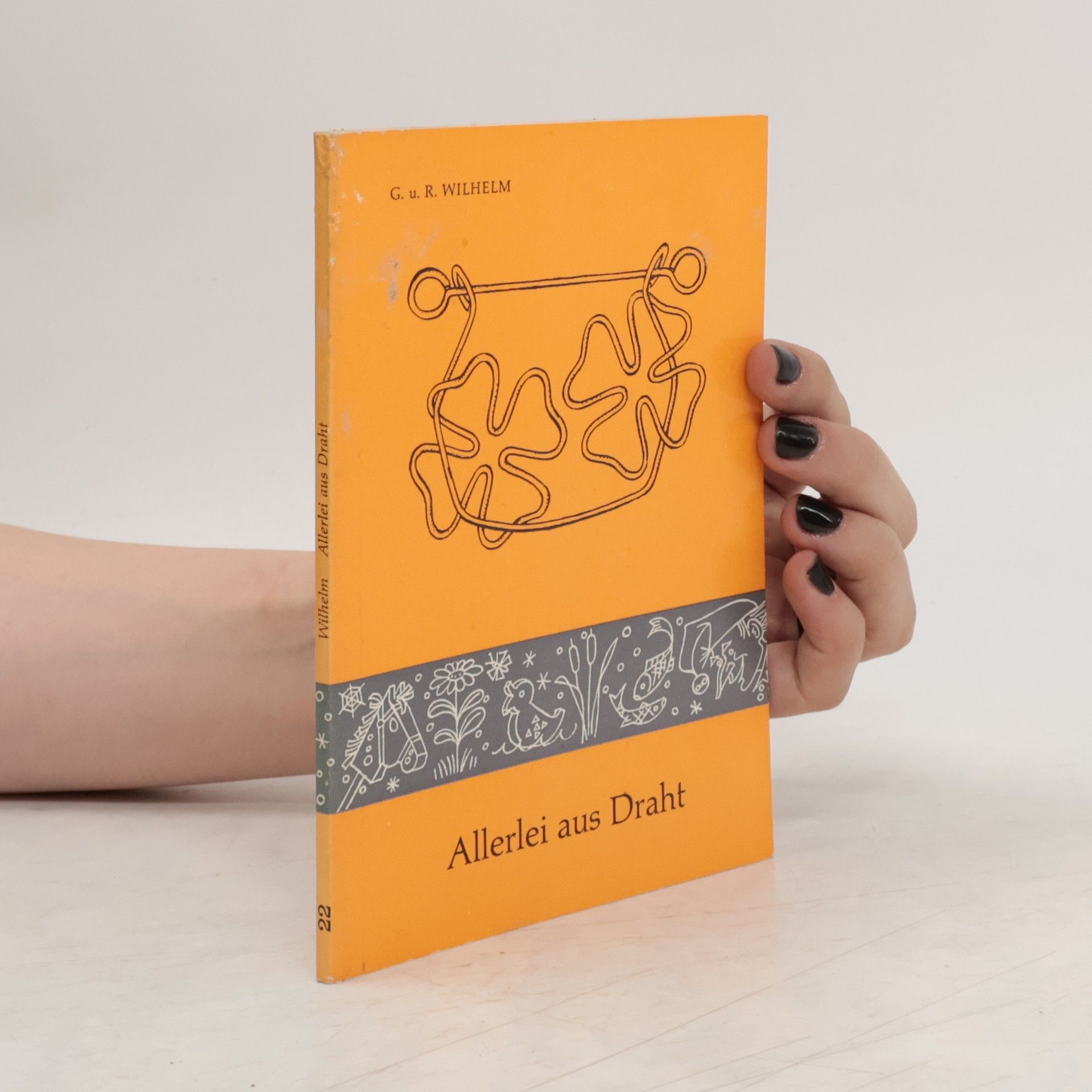 Gerulf Wilhelm Allerlei aus Draht