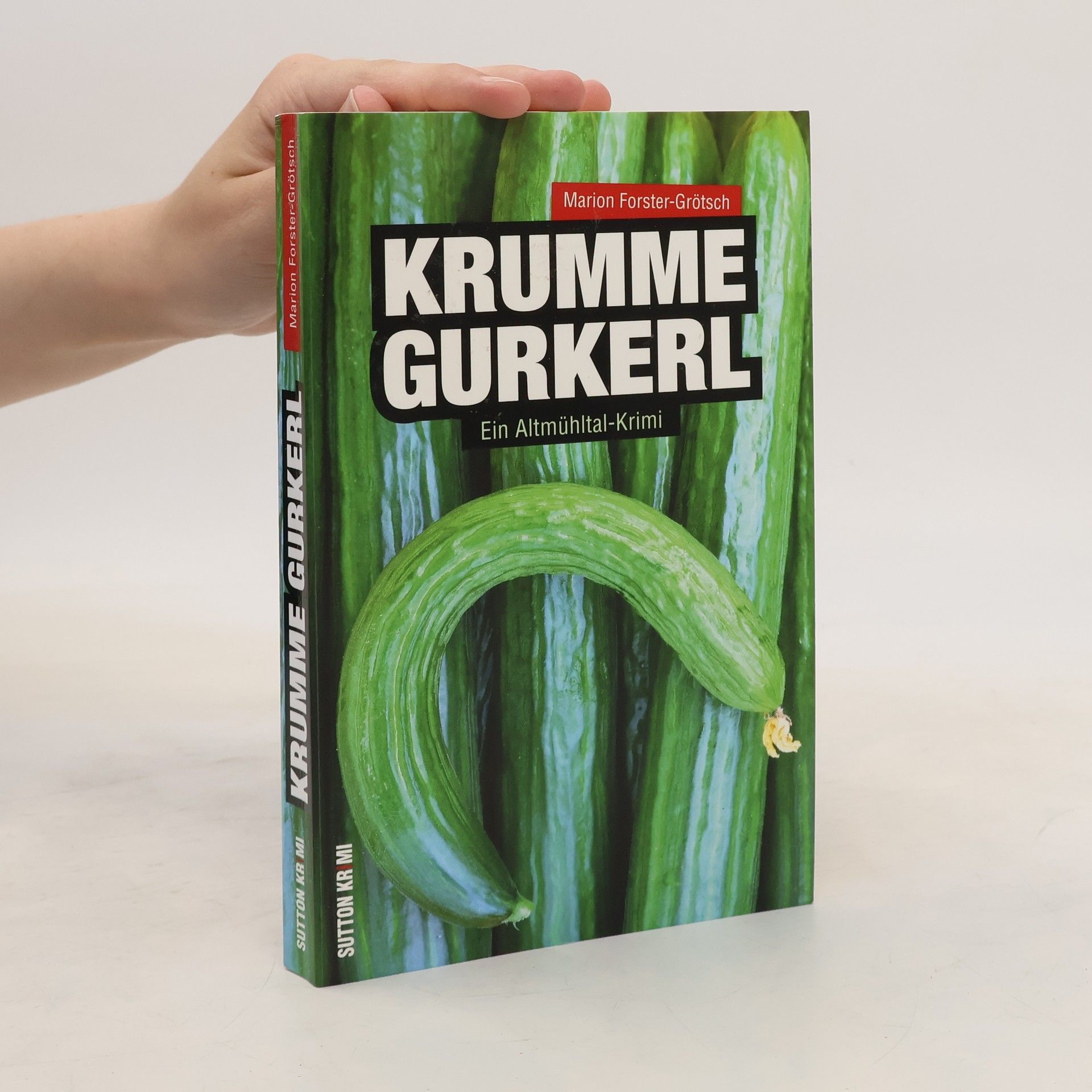 Marion Forster-Grötsch Krumme Gurkerl