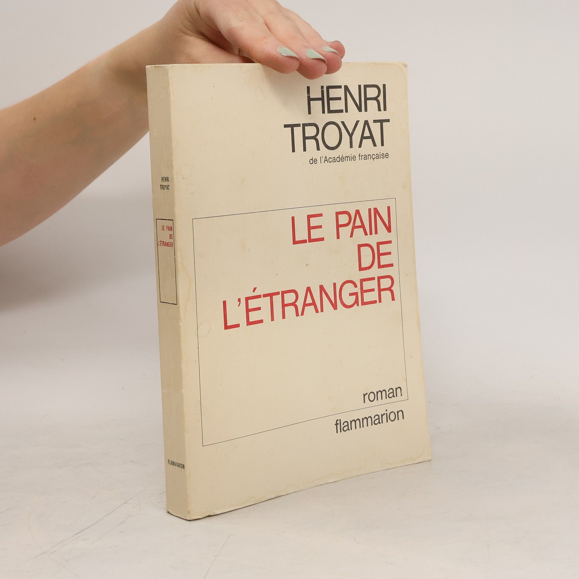 Henri Troyat Le pain de l'étranger