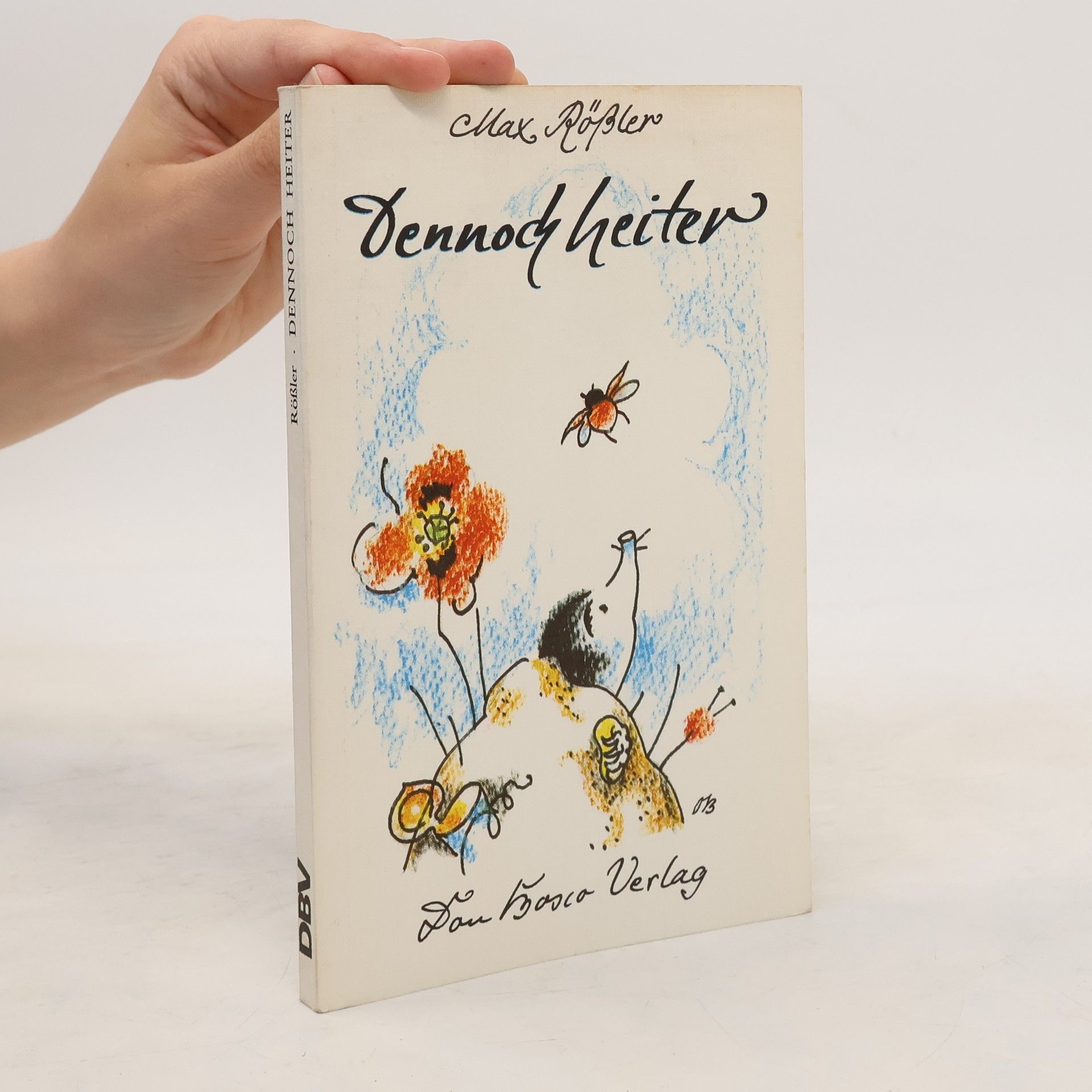 Max Rößler Dennoch Heiter