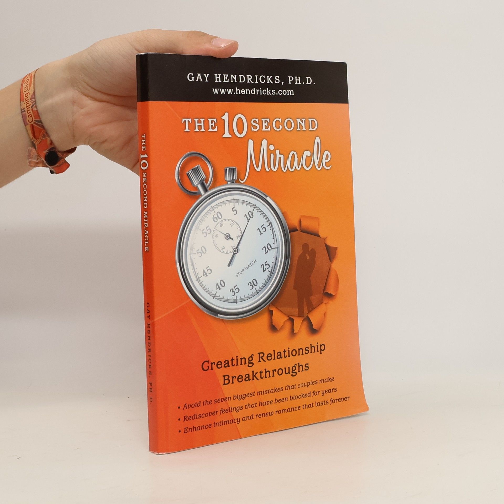 Gay Hendricks The Ten-Second Miracle