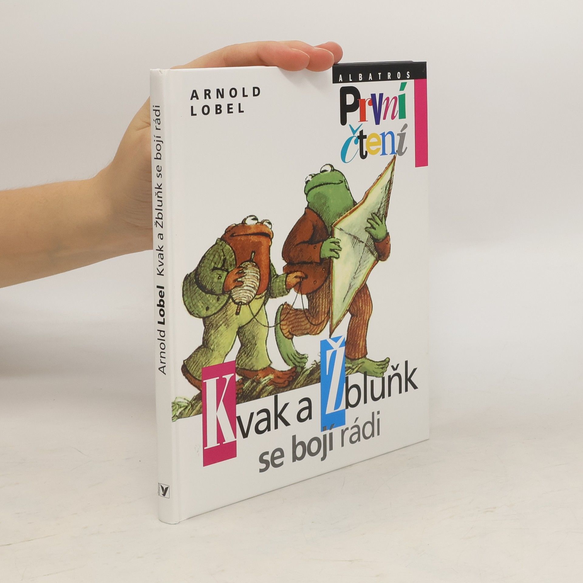 Арнольд Лобел Kvak a Žbluňk se bojí rádi