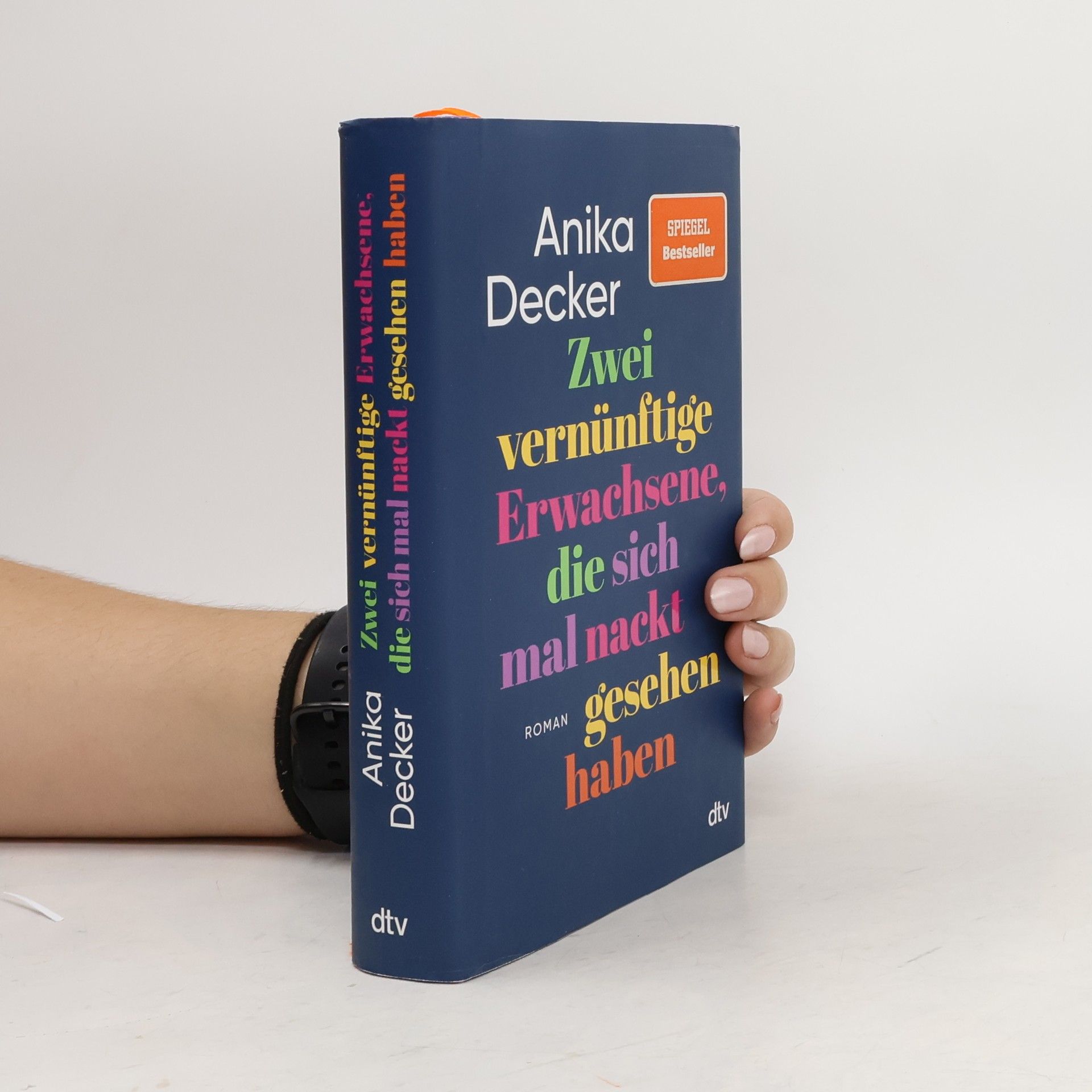 Anika Decker Zwei vernünftige Erwachsene, die sich mal nackt gesehen haben