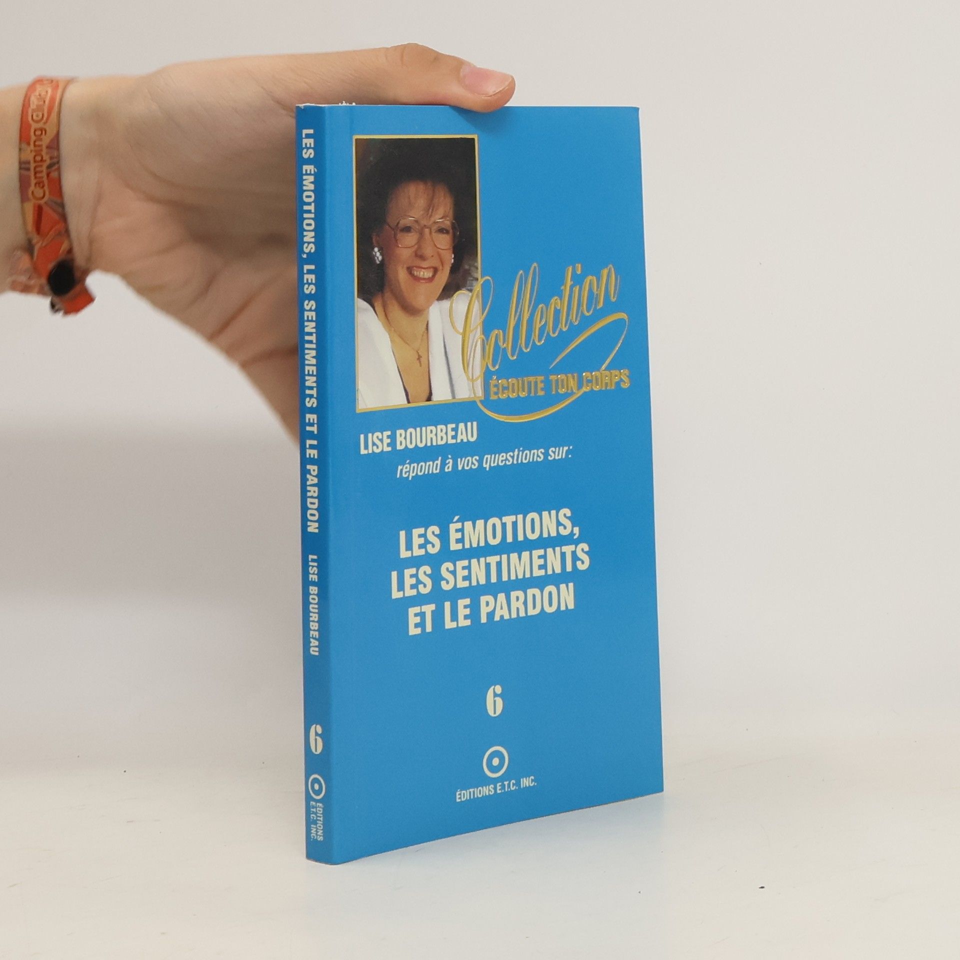 Lise Bourbeau Les émotions, les sentiments et le pardon 6