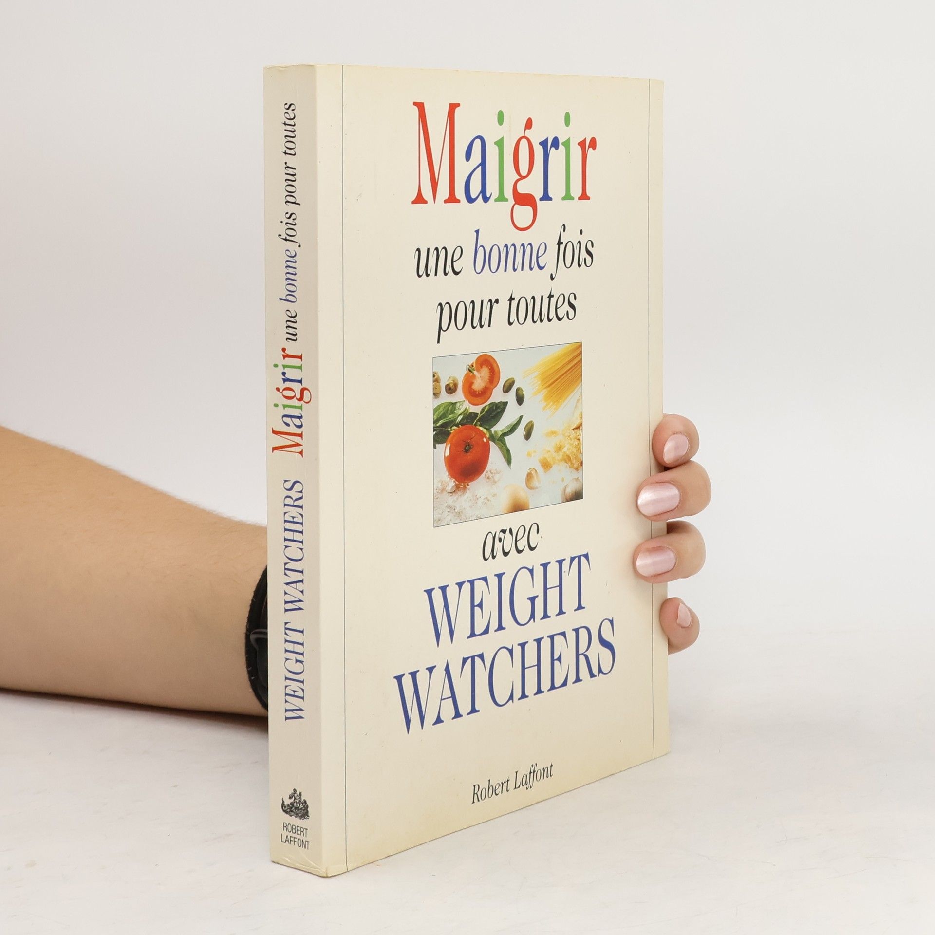 Maryvonne Apiou Maigrir une bonne fois pour toutes avec Weight Watchers