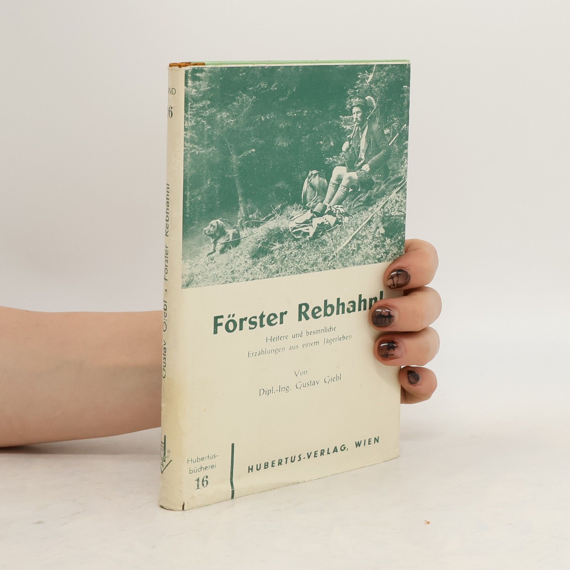 Gustav Giebl Förster Rebhahnl