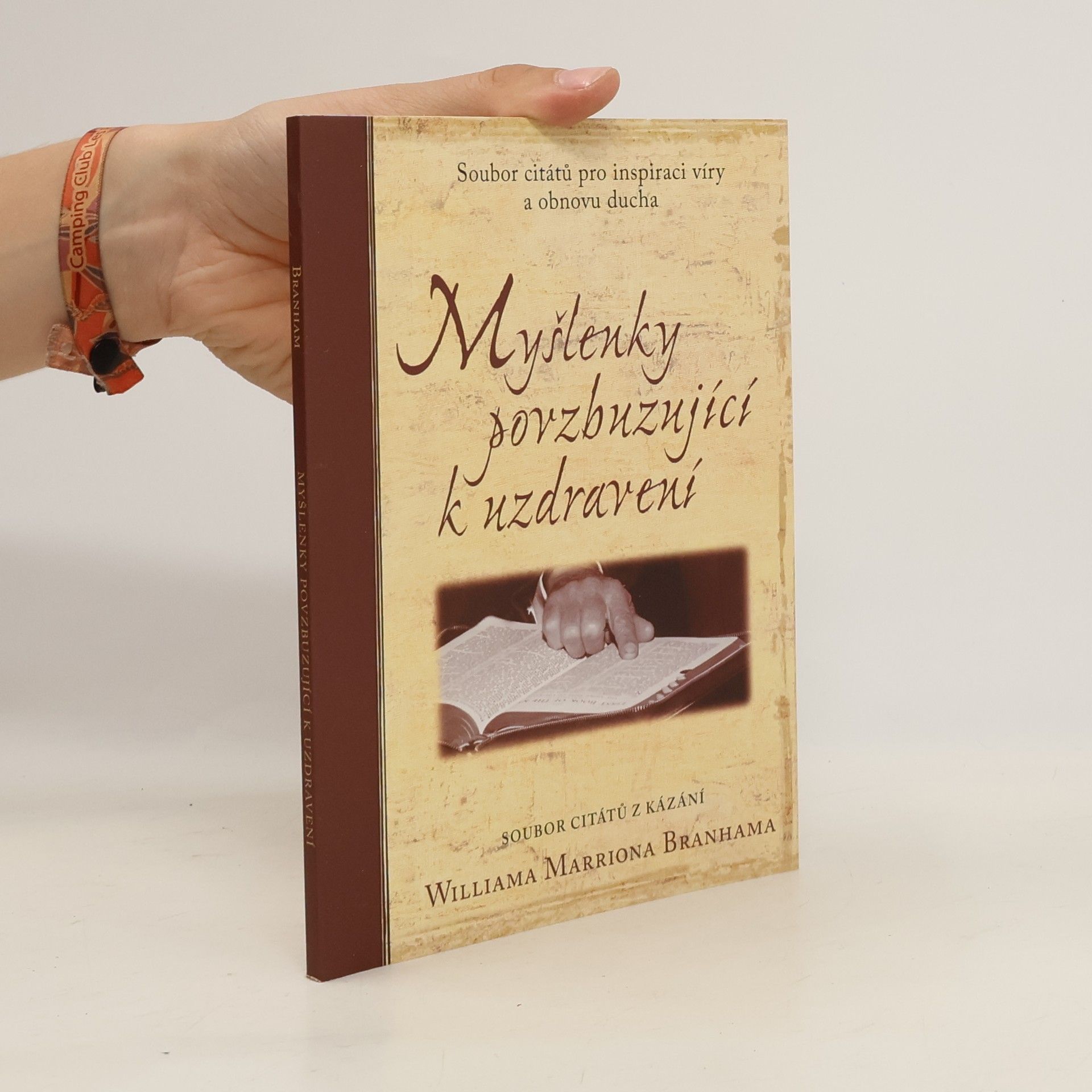 William Marrion Branham Myšlenky povzbuzující k uzdravení