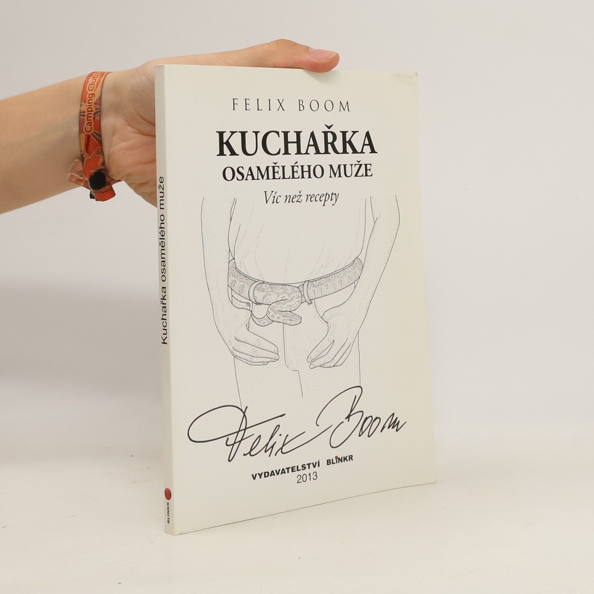 Felix Bloom Kuchařka osamělého muže