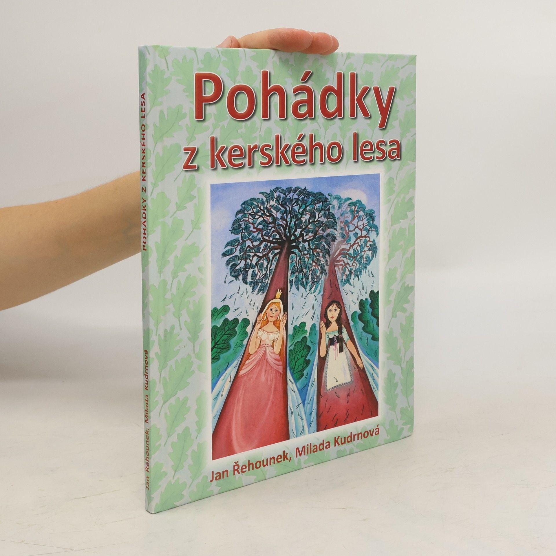Jan Řehounek Pohádky z kerského lesa. Co se přihodilo hrnčíři Kubovi a jeho přátelům