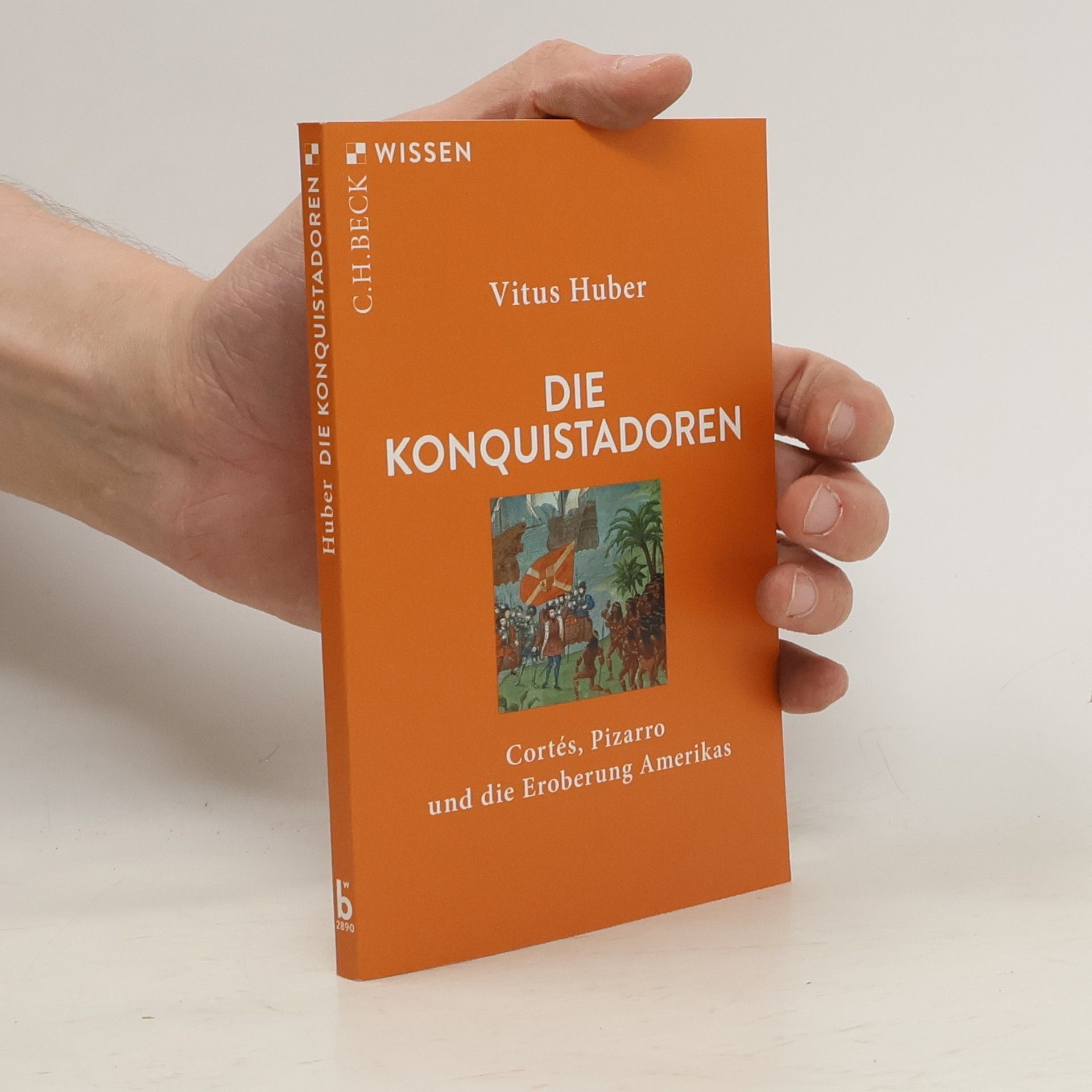 Vitus Huber Die Konquistadoren