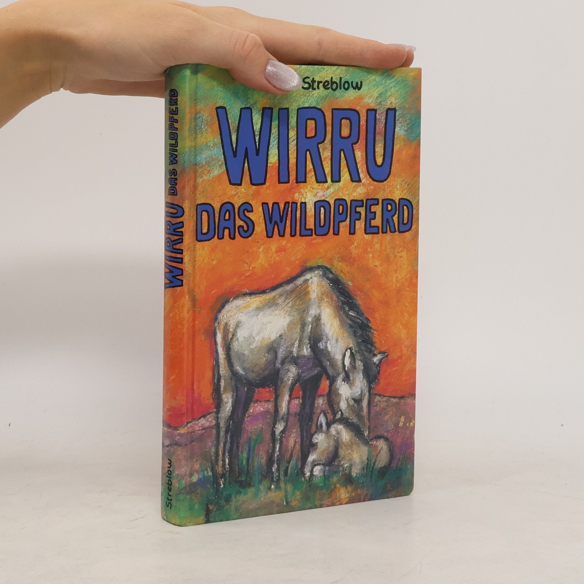 Lothar Streblow Wirru, das Wildpferd