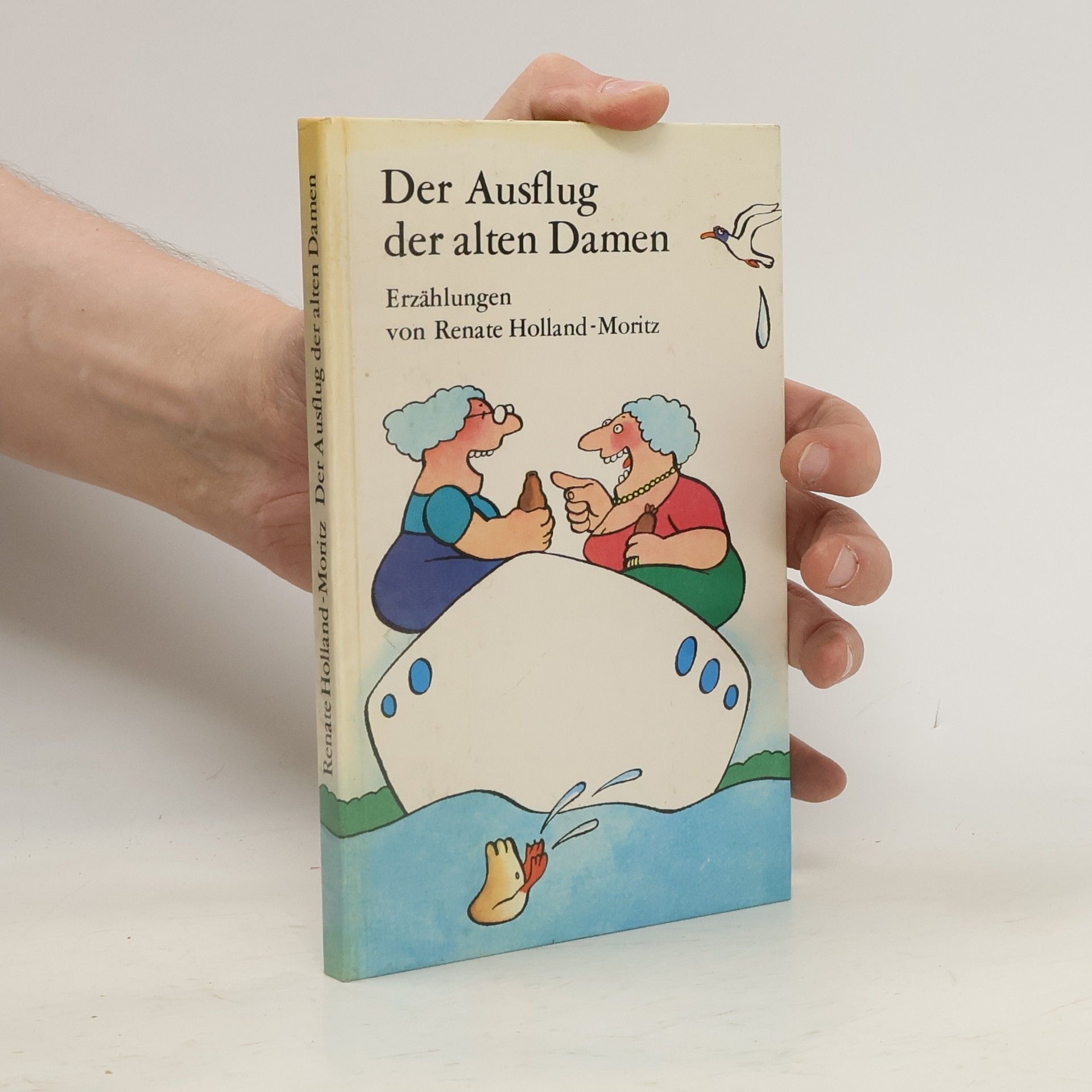 Renate Holland-Moritz Der Ausflug der alten Damen