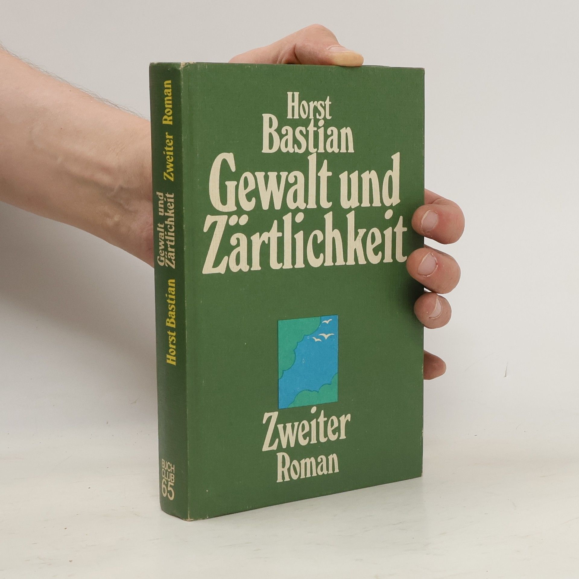 Horst Bastian Gewalt und Zärtlichkeit 2