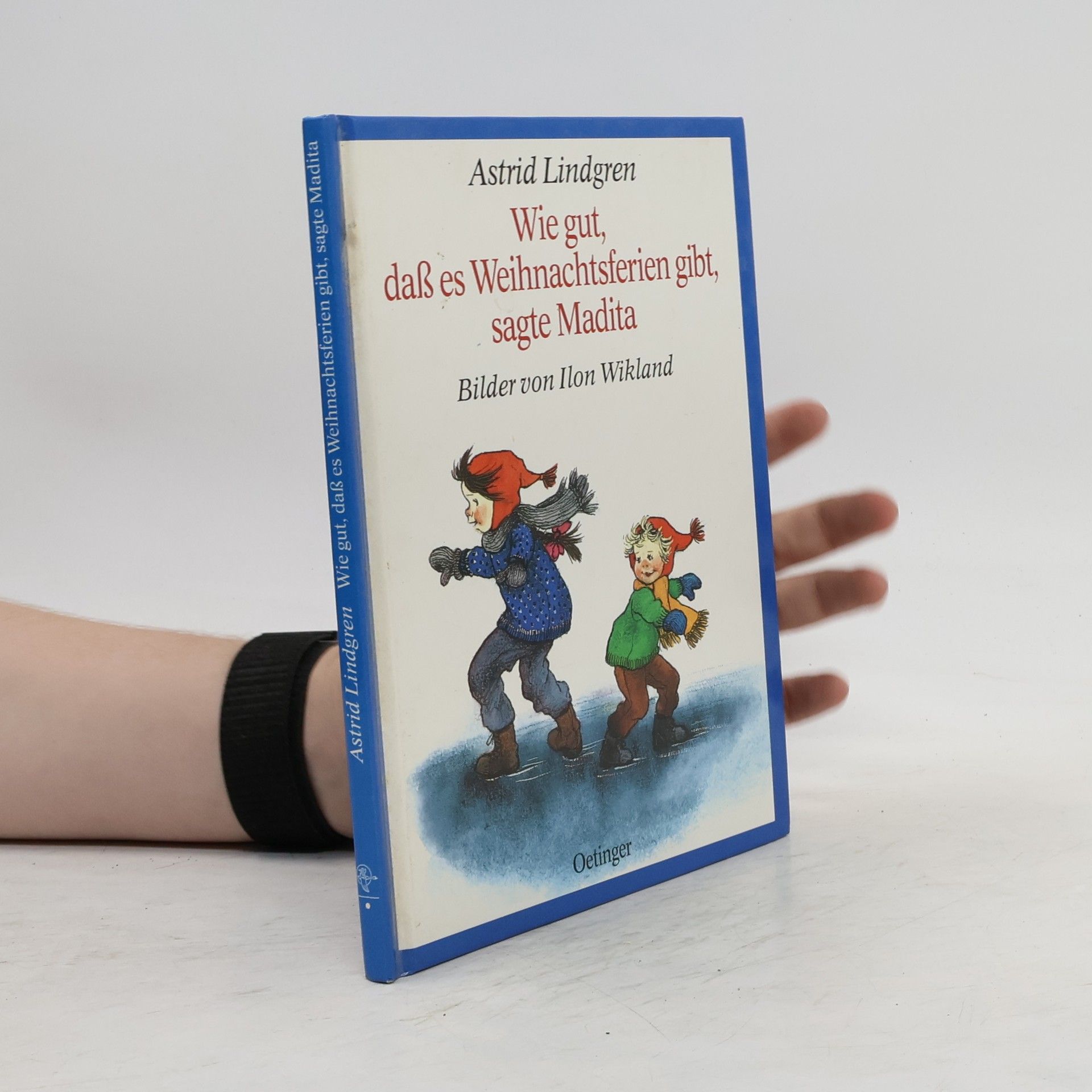 Astrid Lindgren Wie gut, dass es Weihnachtsferien gibt, sagte Madita
