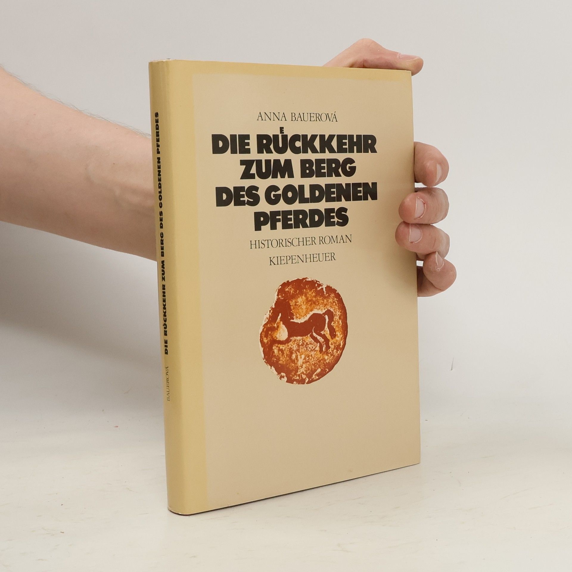 Anna Bauerová Die Rückkehr zum Berg des Goldenen Pferdes