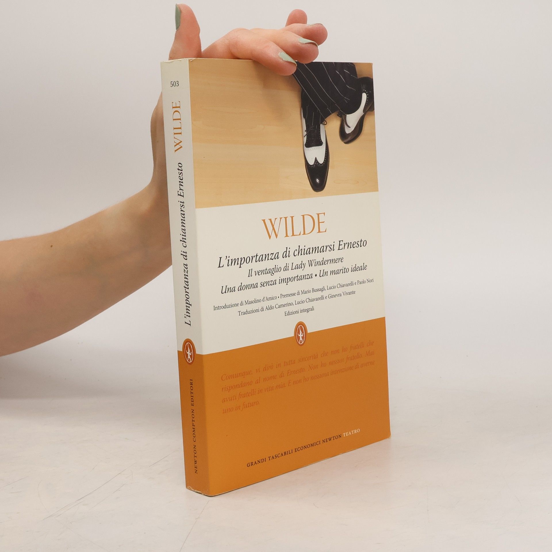 Oscar Wilde L'importanza di chiamarsi Ernesto; Il ventaglio di Lady Windermere; Una donna senza importanza; Un marito ideale