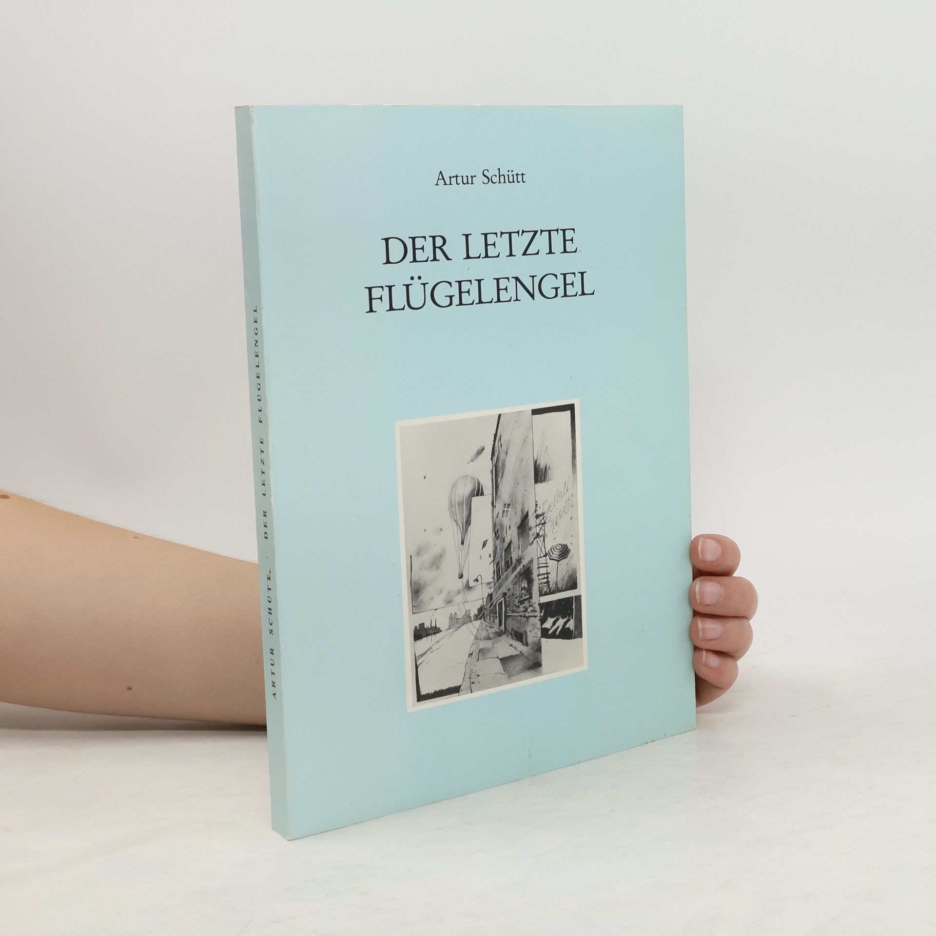 Artur Schütt Der letzte Flügelengel